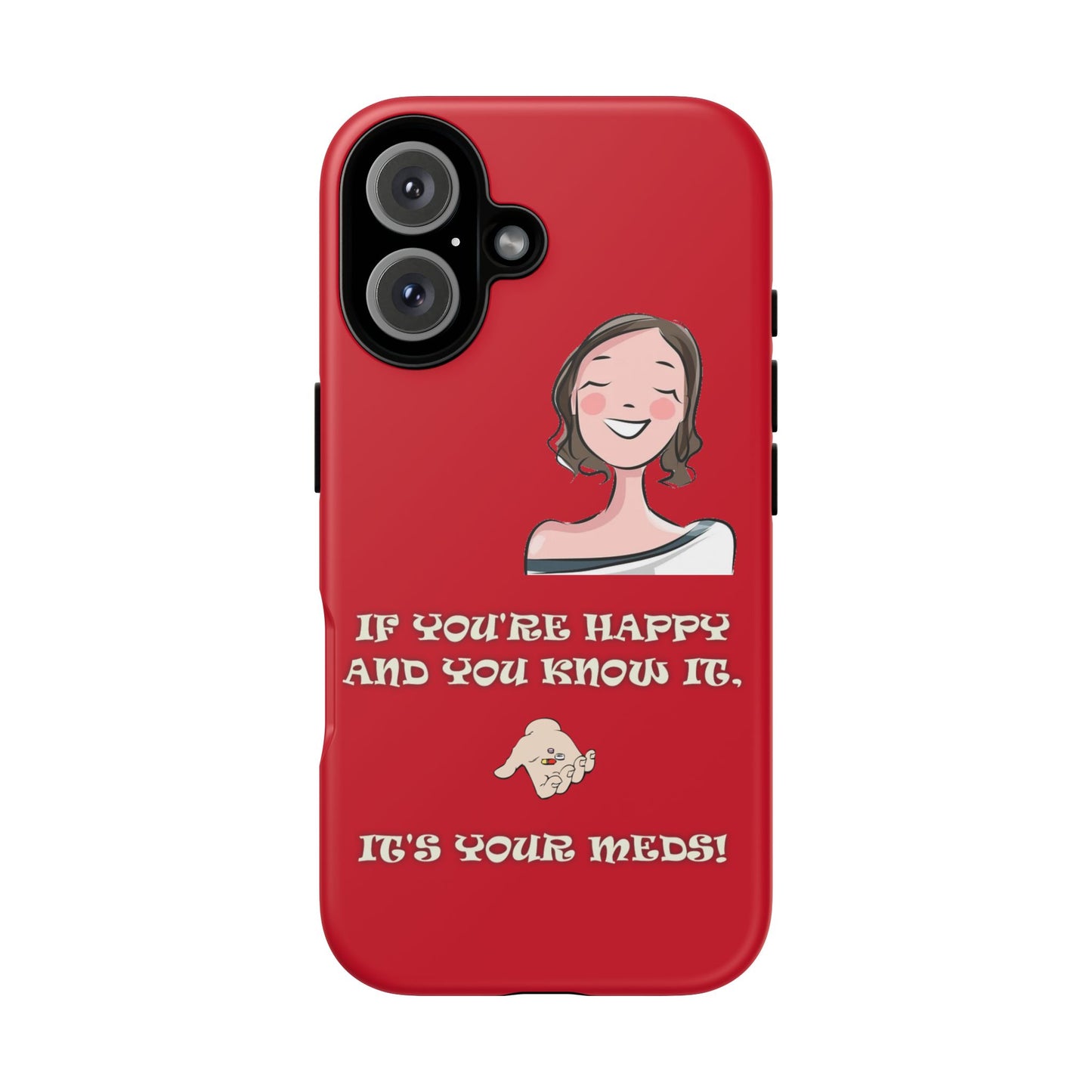 If you happy - Tough Cases - Whimsical Phone Cases