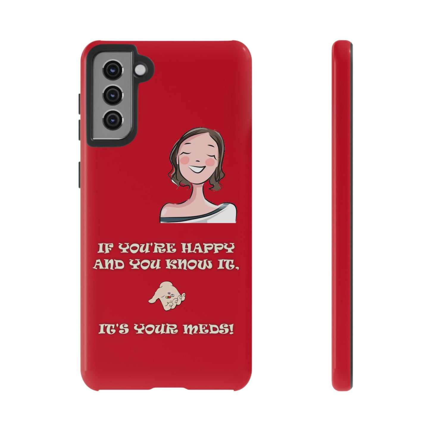 If you happy - Tough Cases - Whimsical Phone Cases