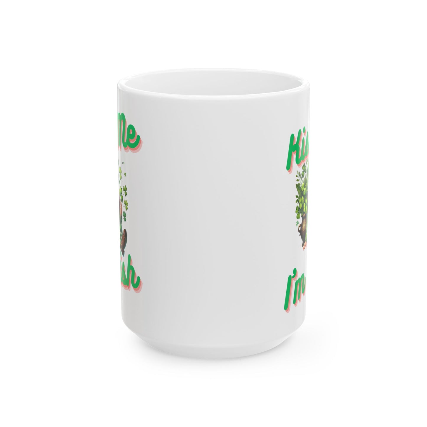 Kiss Me I'm Irish - Ceramic Mug, (11oz, 15oz) - St. Patrick's Day - Mugs and Tumblers