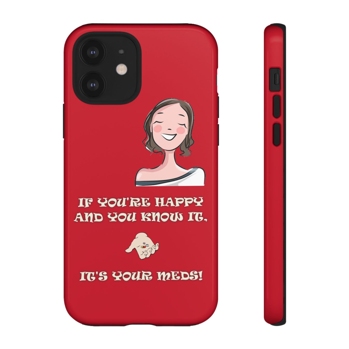 If you happy - Tough Cases - Whimsical Phone Cases