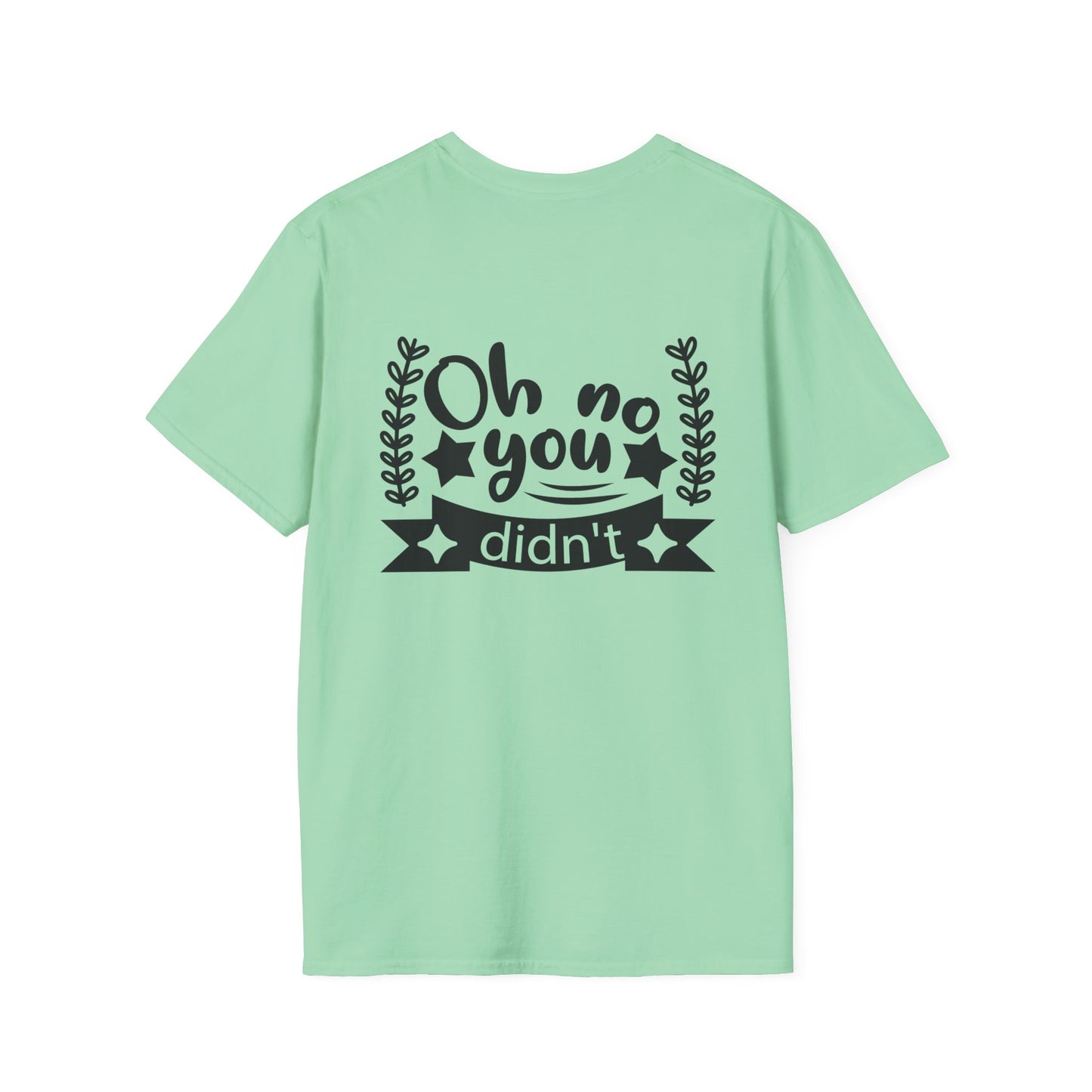 Oh No - Unisex Softstyle T-Shirt