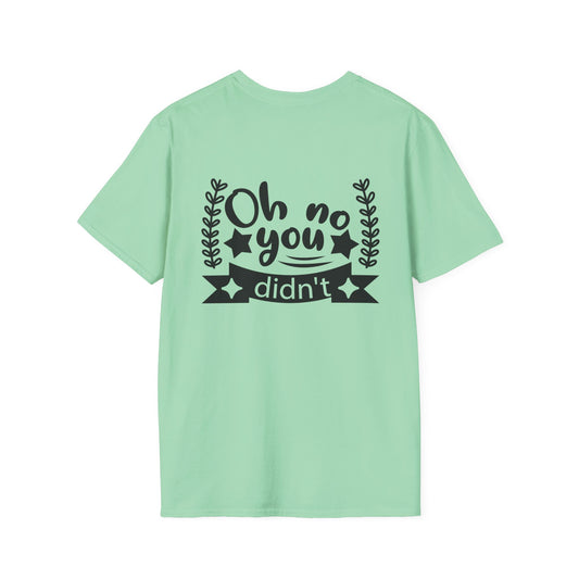 Oh No - Unisex Softstyle T-Shirt