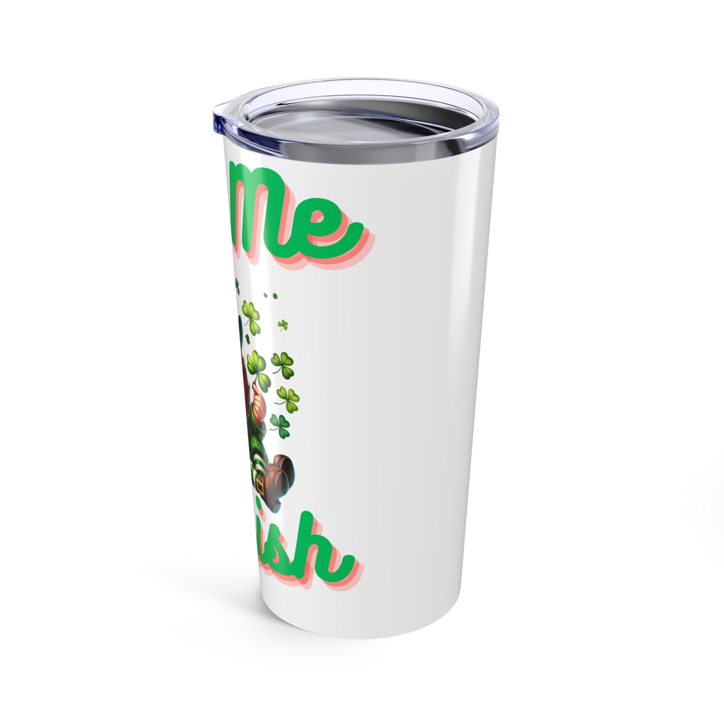 Kiss Me I'm Irish - Tumbler 20oz - St. Patrick's Day - Mugs and Tumblers