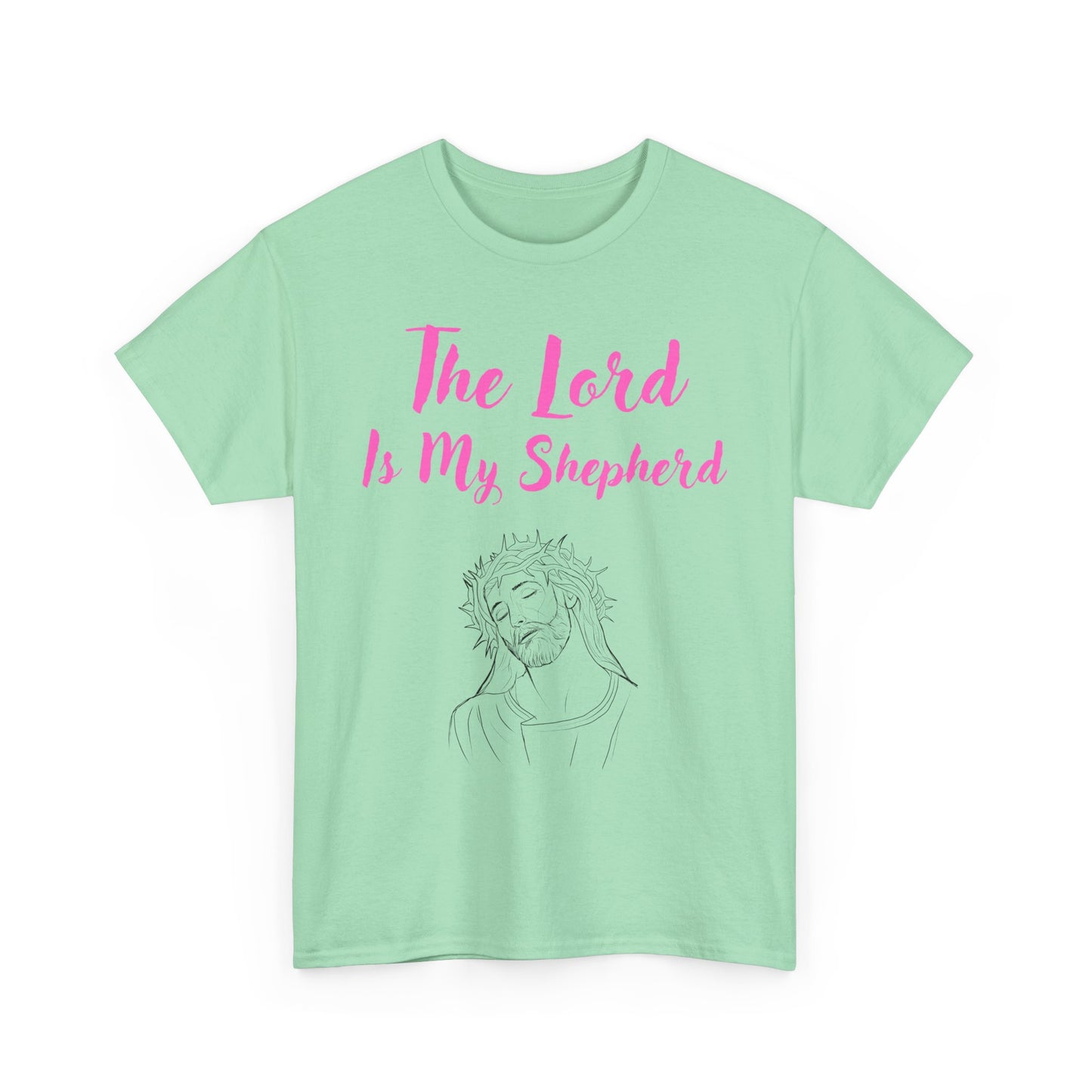 The Lord is My Shepherd - Pink - Unisex T-Shirt -  Easter - Mother's Day - Father's Day