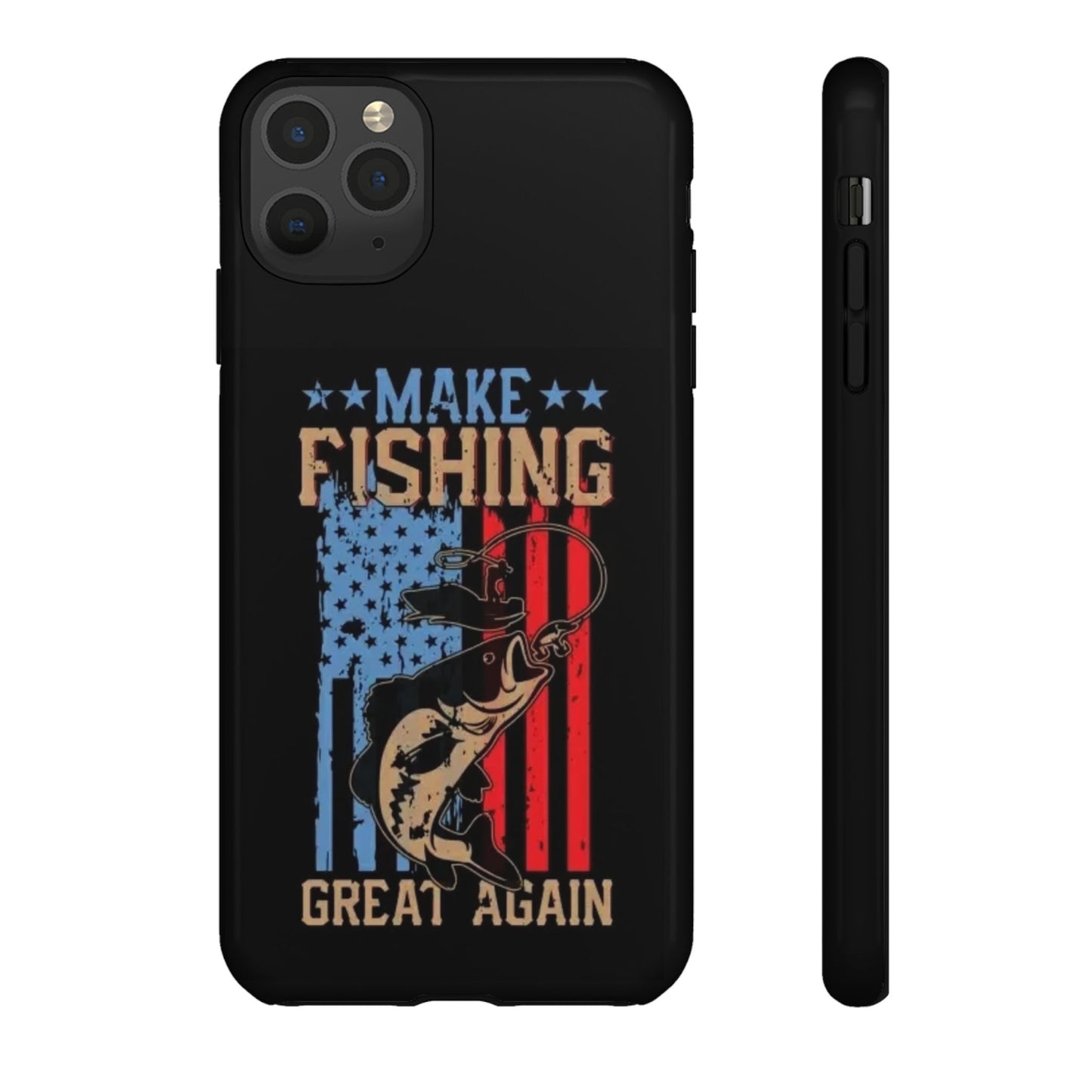 Make Fishing Great Again - Tough Whimsical Phone Cases