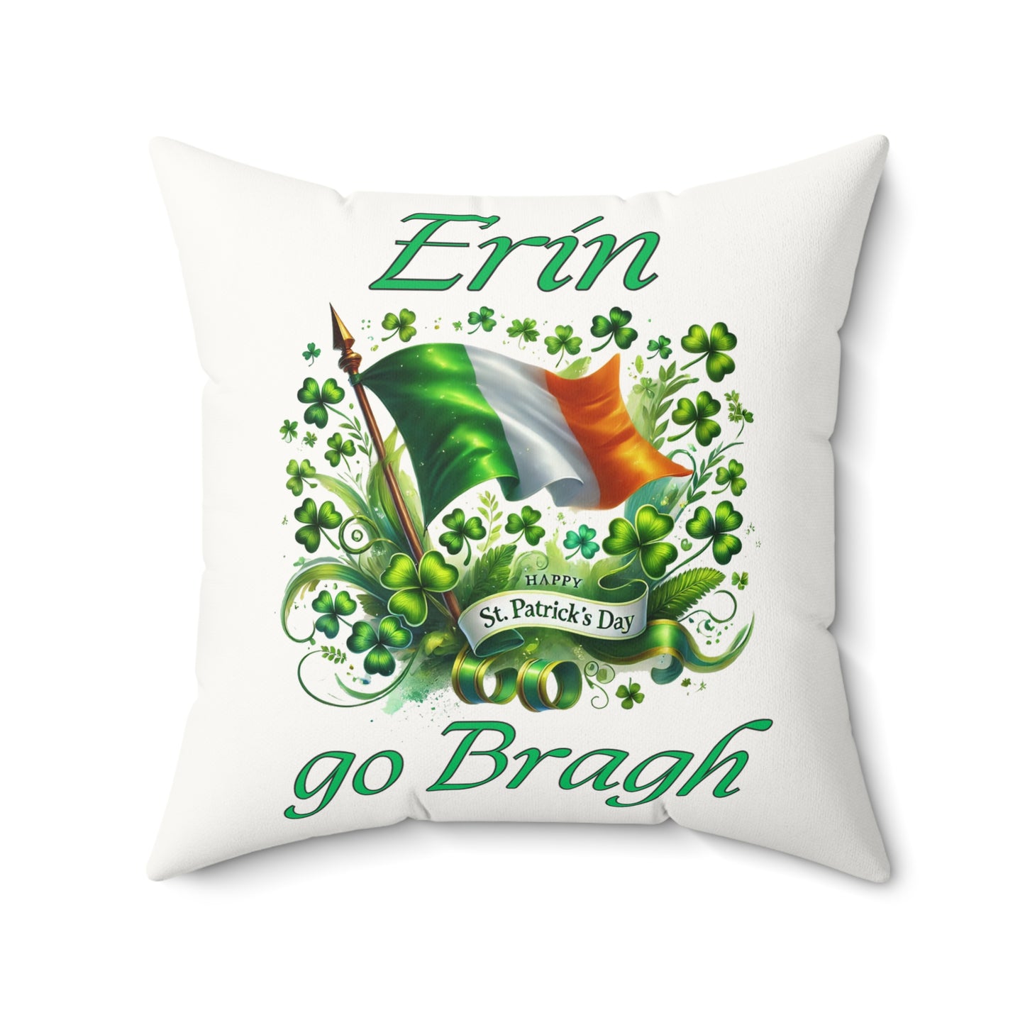 Erin go Bragh - (Ireland Forever) - Faux Suede Square Pillow - St. Patrick's Day