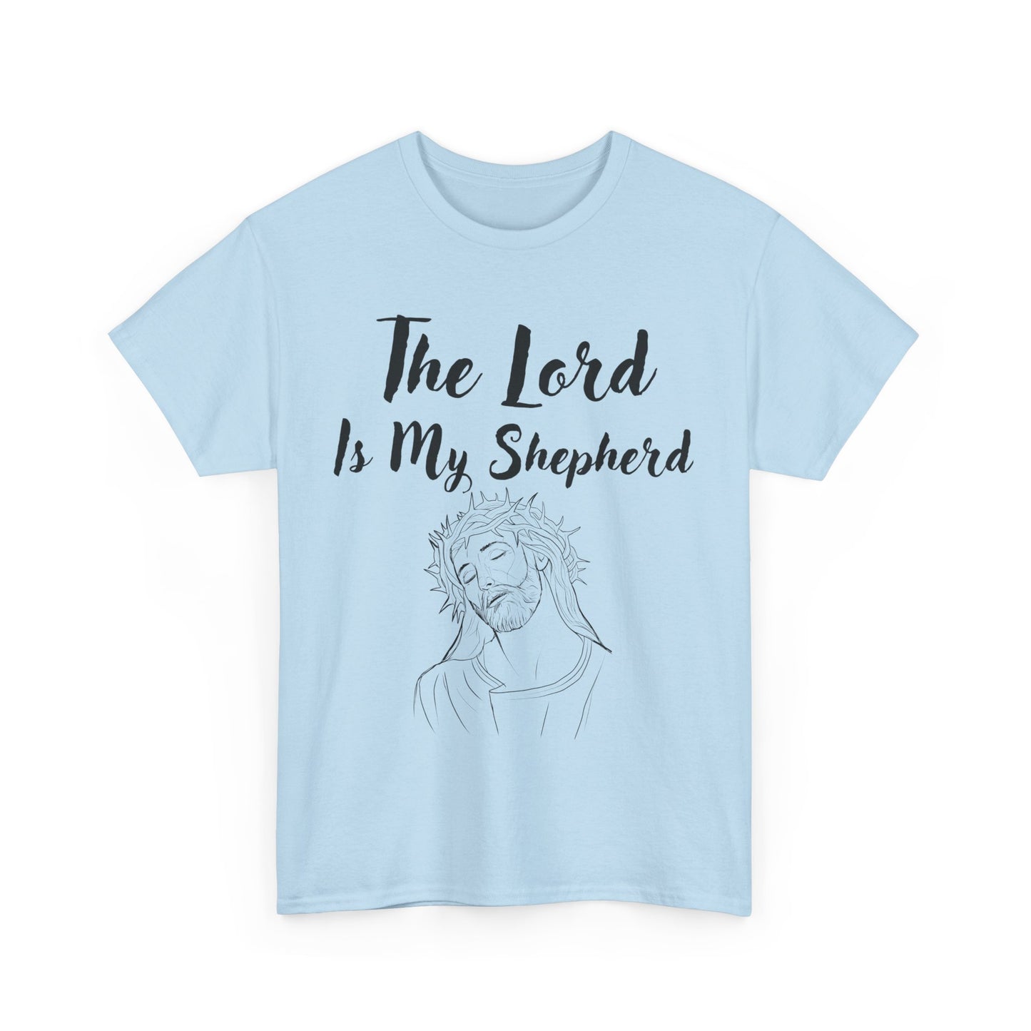 The Lord is My Shepherd - Unisex Heavy Cotton T-Shirts - Easter - Mother's Day - Father's Day