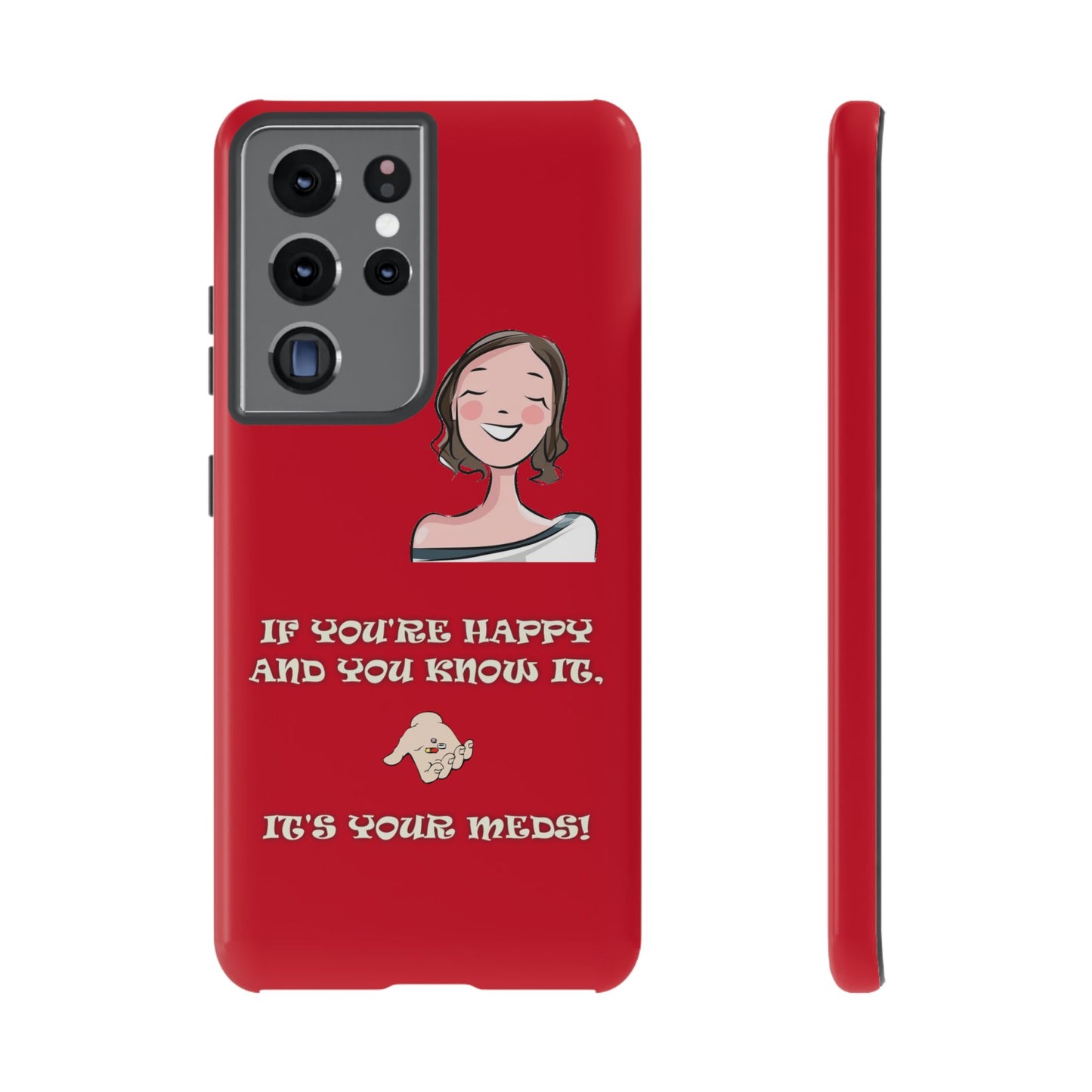 If you happy - Tough Cases - Whimsical Phone Cases