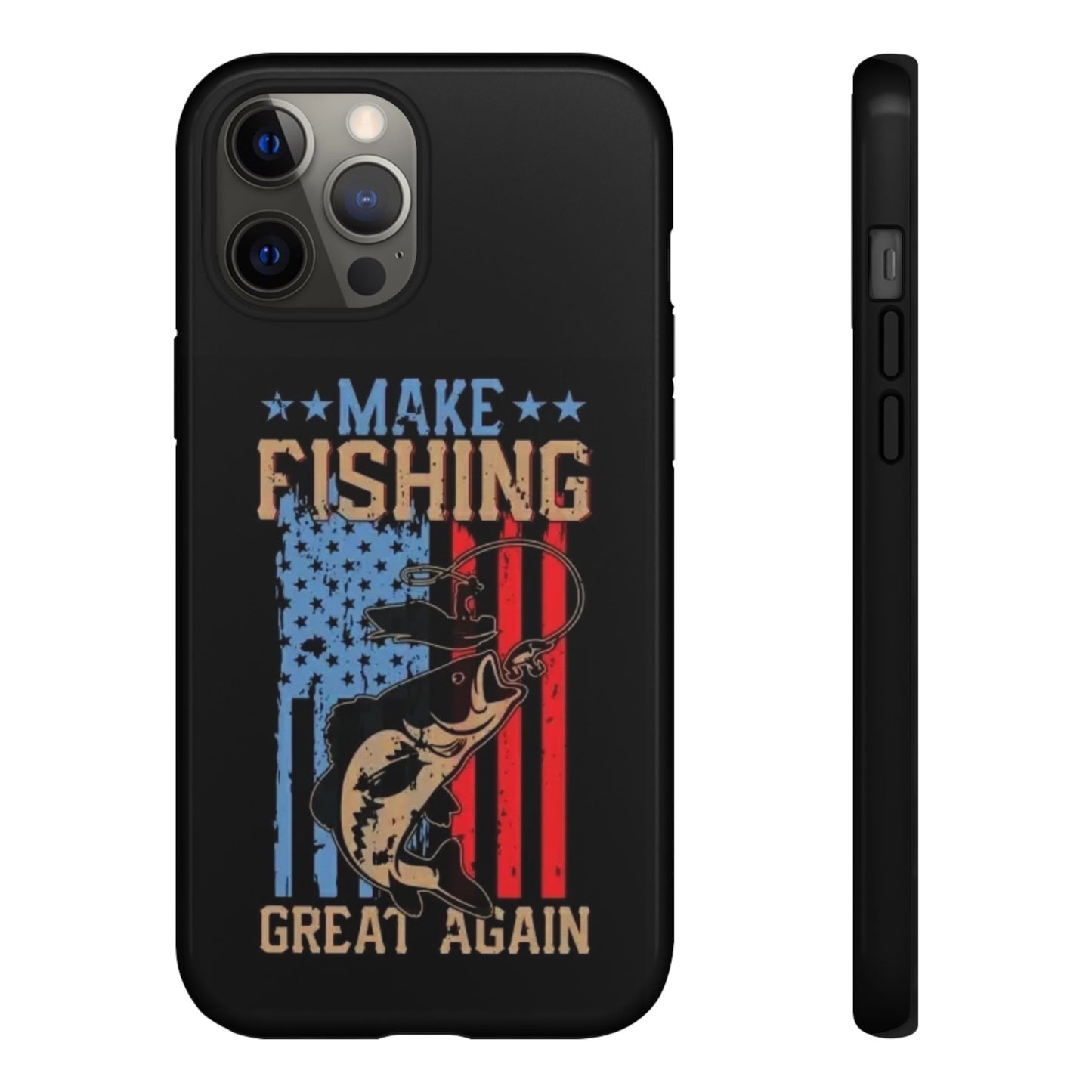 Make Fishing Great Again - Tough Whimsical Phone Cases