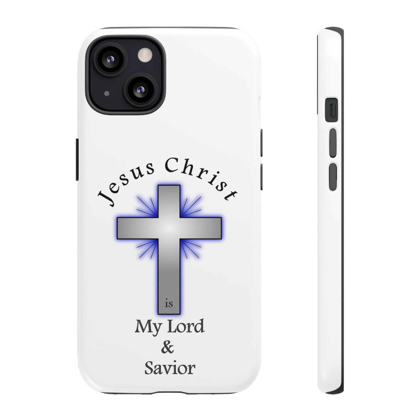 My Lord and Savior - Tough Cases - Easter - Mother's Day - Father's Day