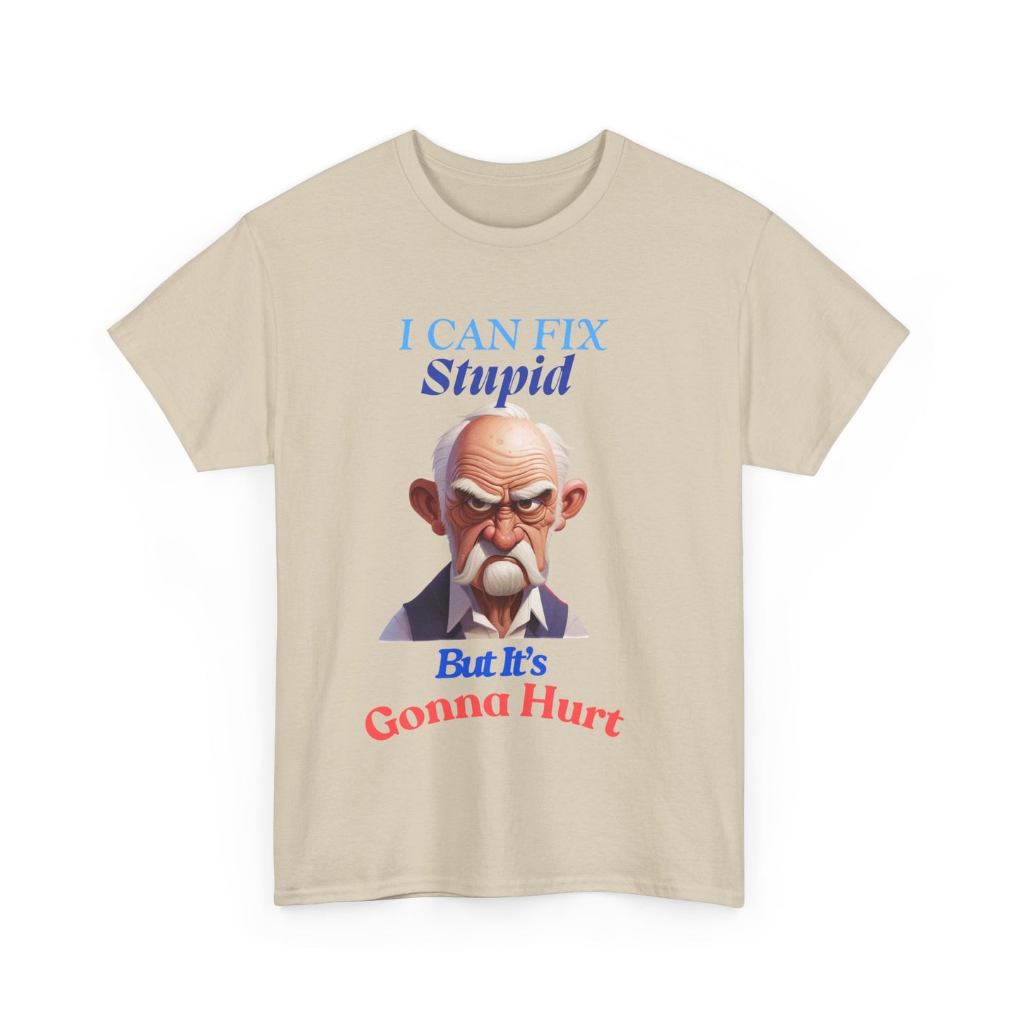 I can Fix Stupid - Unisex Heavy Cotton Tee - Father's Day - T-Shirts