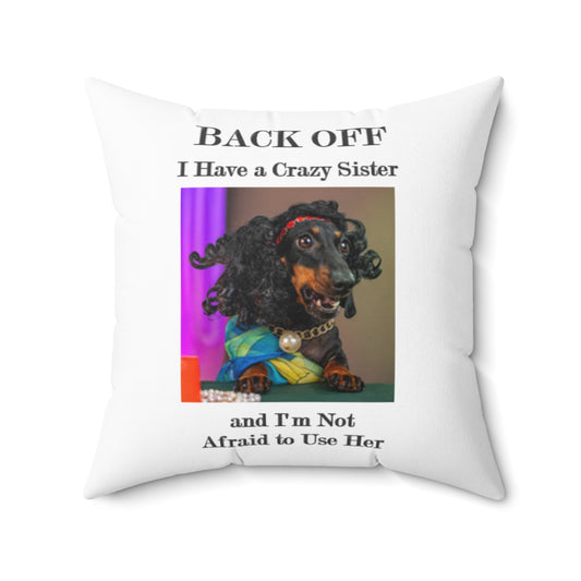 Back Off - Faux Suede Square Pillow