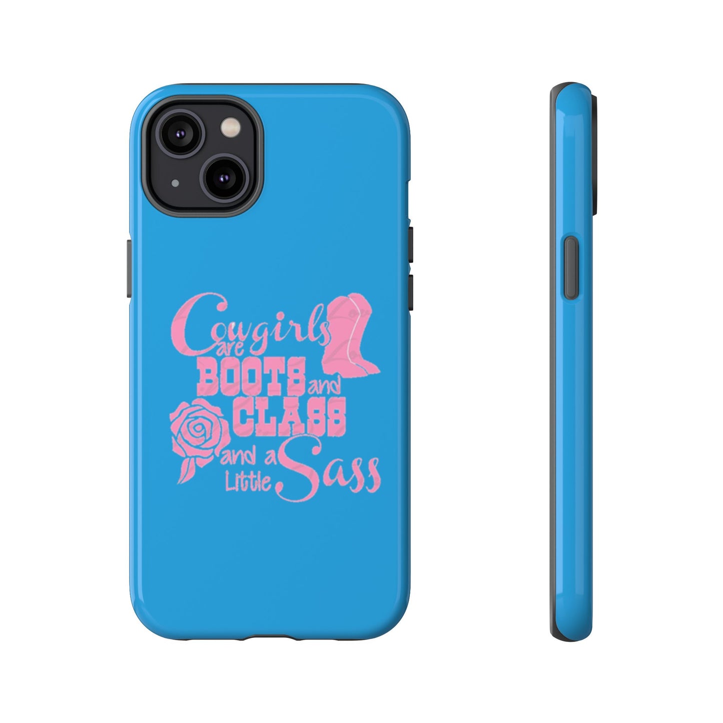 CowGirls are Boots -Tough Whimsical Phone Cases