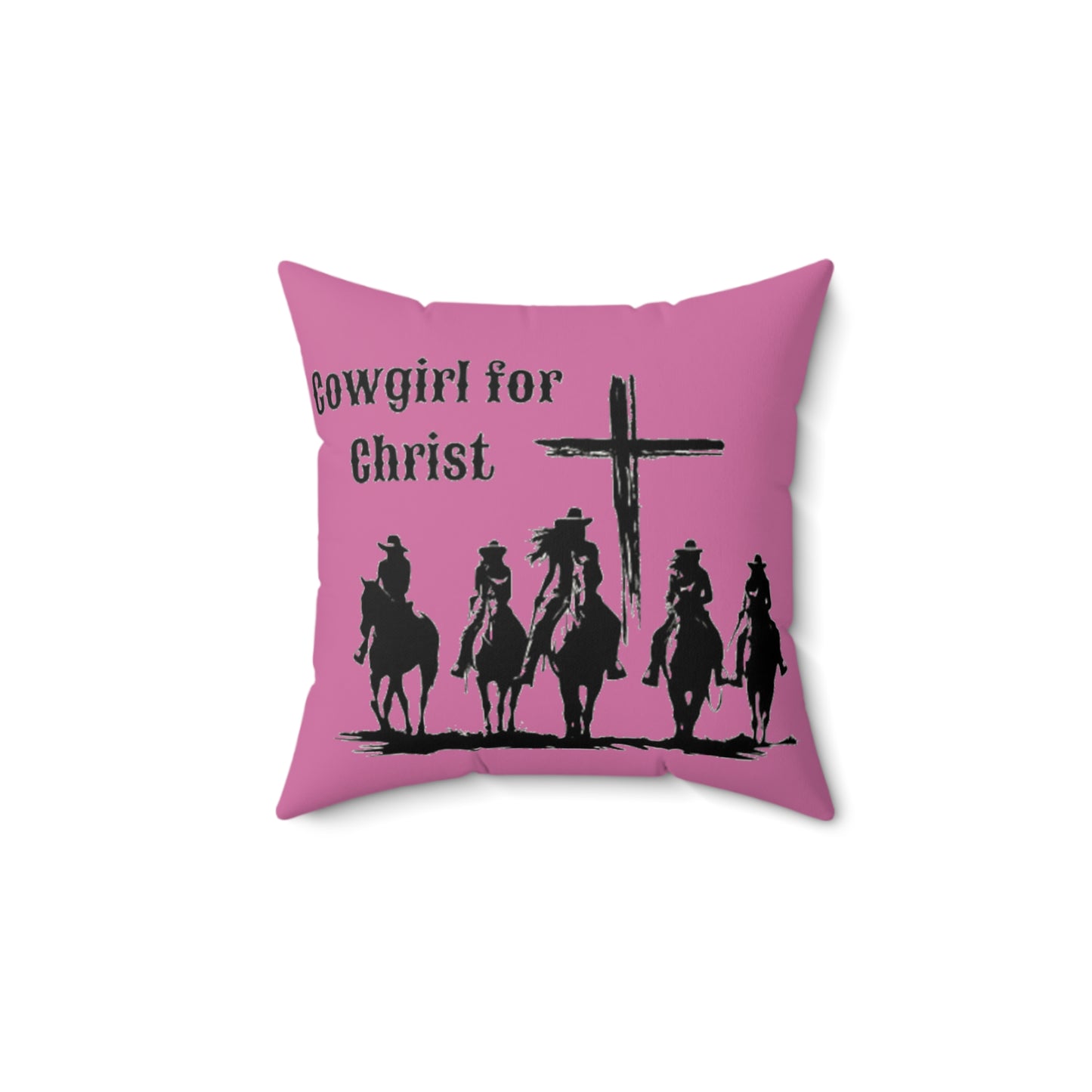 Cowgirl for Christ - Faux Suede Square Pillow - Easter - Mother's Day