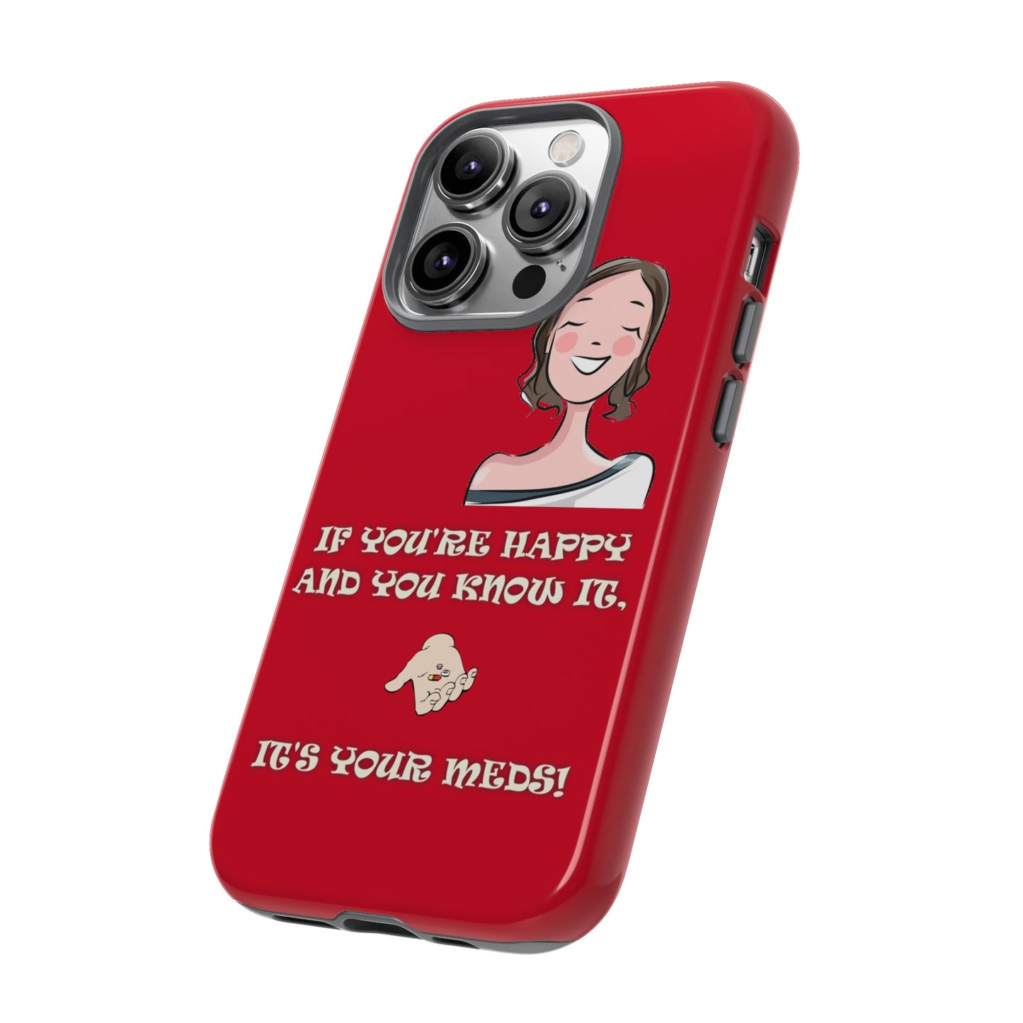 If you happy - Tough Cases - Whimsical Phone Cases