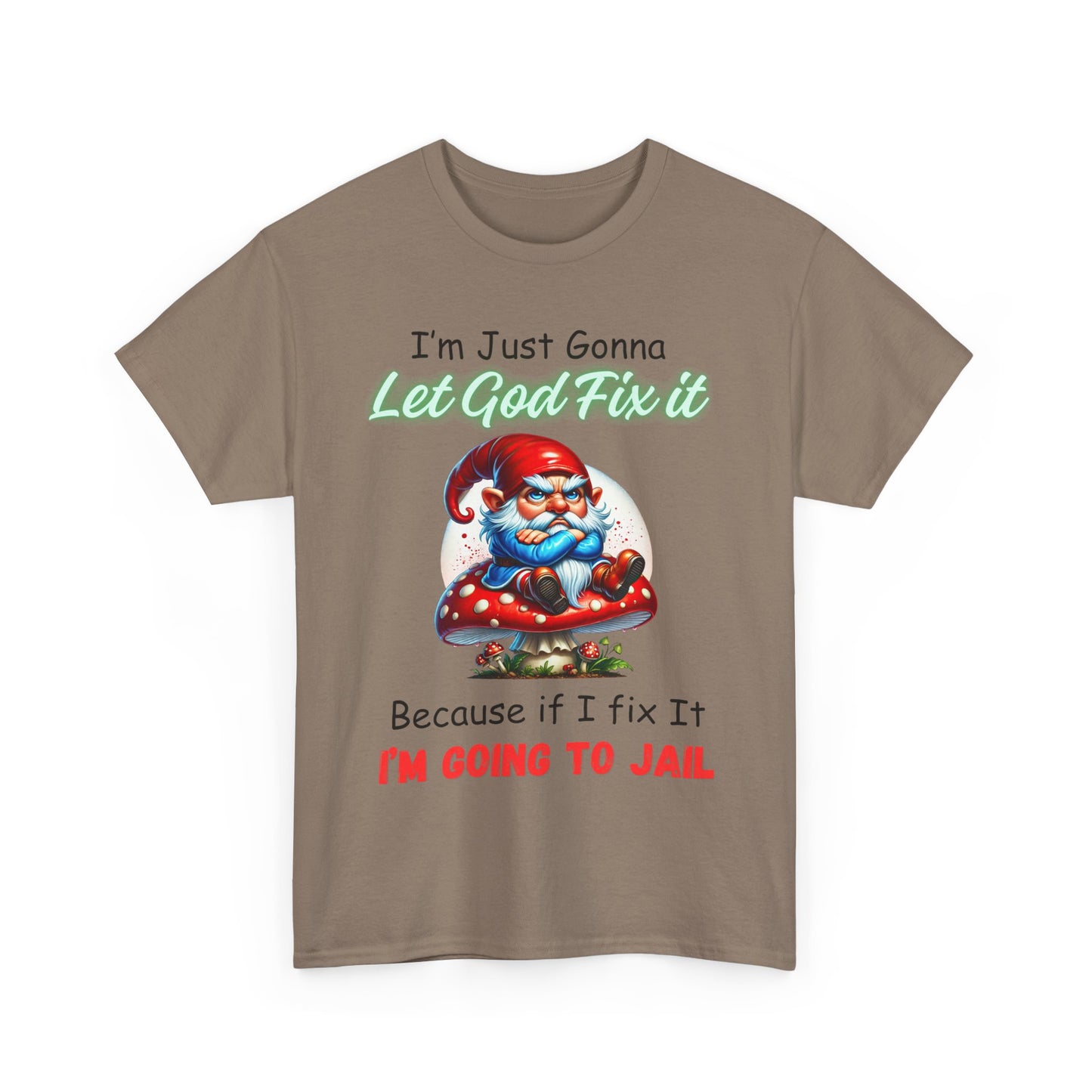 I'm Gonna Let God Fix it - Unisex Heavy Cotton Tee - T-Shirts - Father's Day