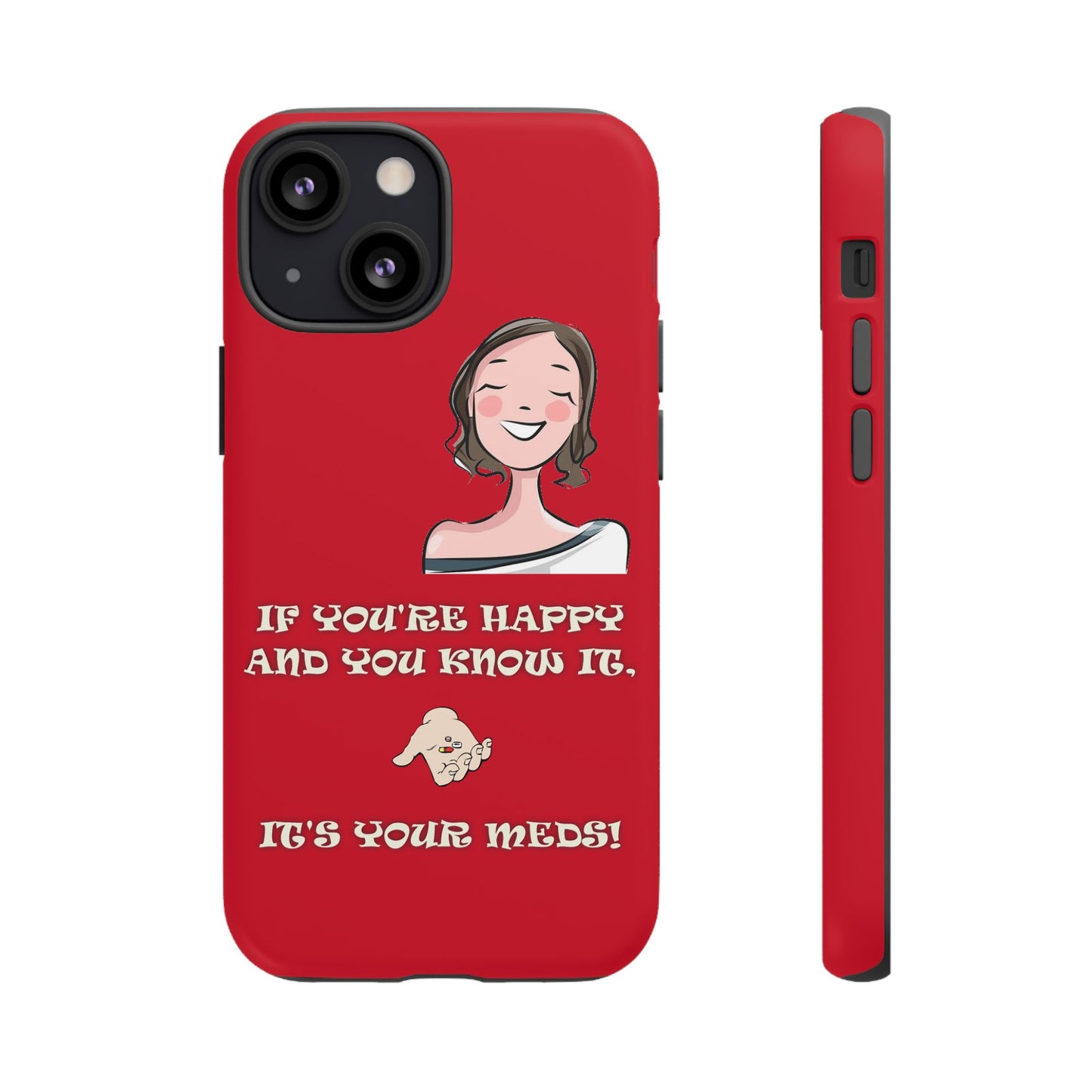 If you happy - Tough Cases - Whimsical Phone Cases