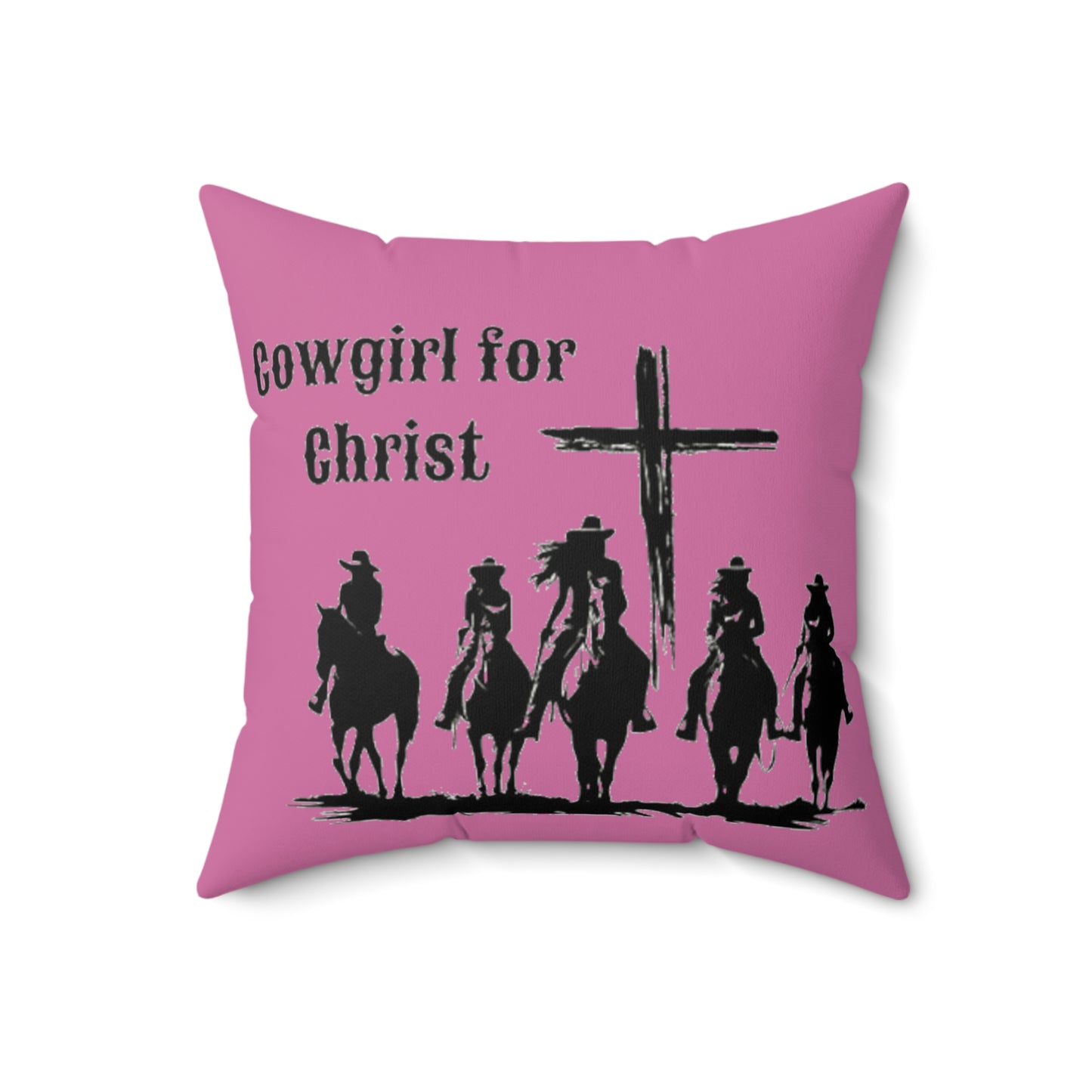 Cowgirl for Christ - Faux Suede Square Pillow - Easter - Mother's Day