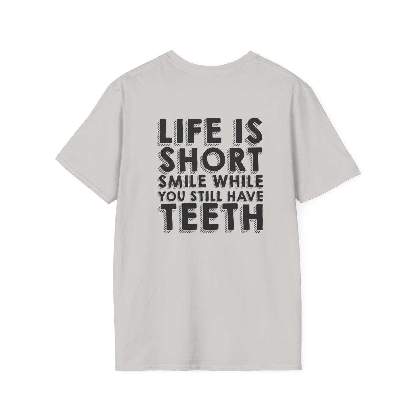 Life is too Short - Unisex Softstyle T-Shirt