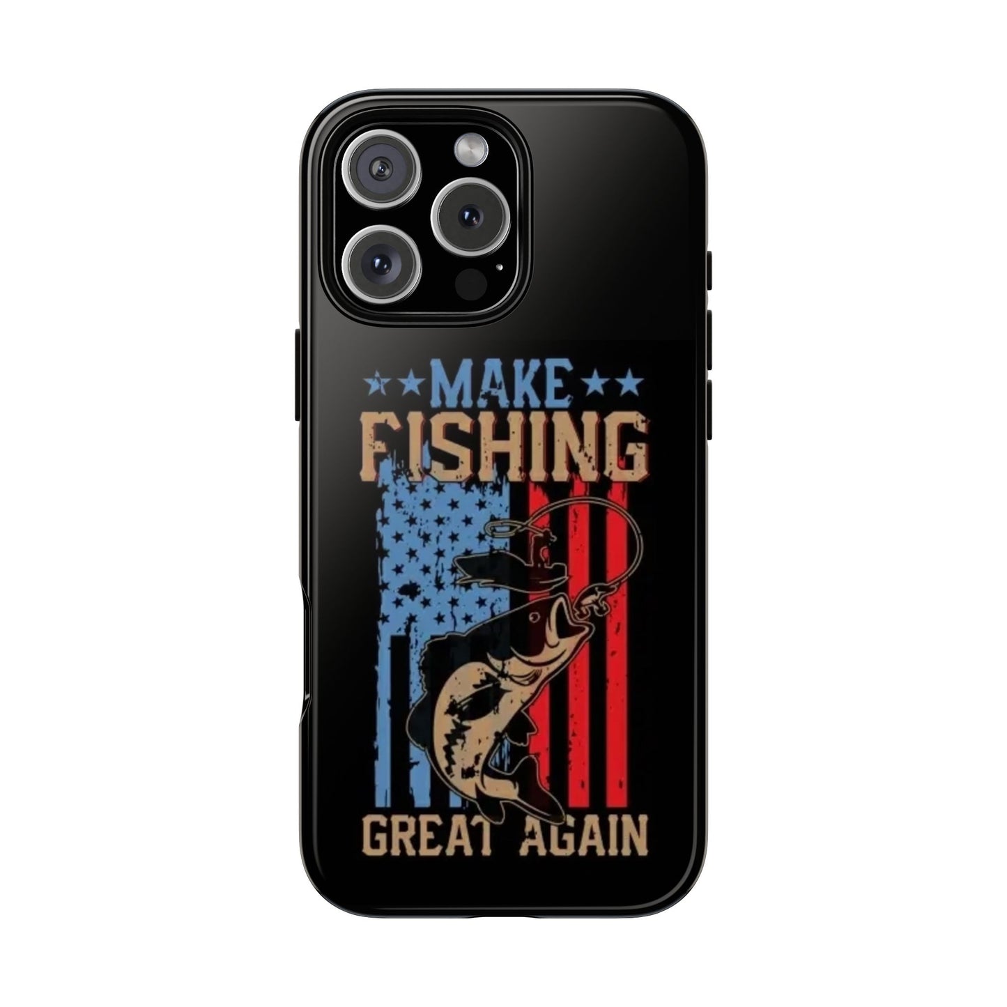 Make Fishing Great Again - Tough Whimsical Phone Cases