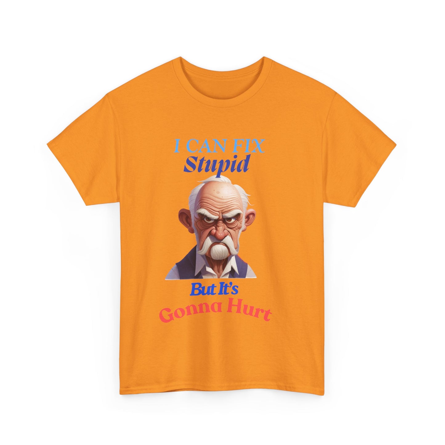 I can Fix Stupid - Unisex Heavy Cotton Tee - Father's Day - T-Shirts