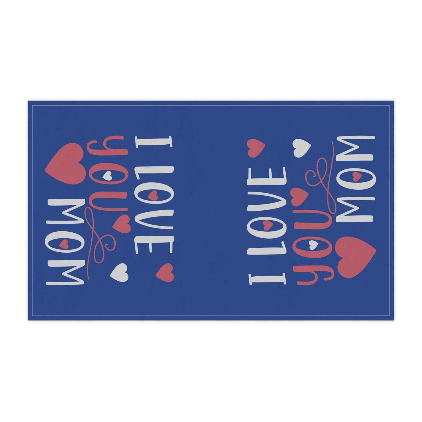 I love You Mom - Tea Towels (cotton, poly) - Mother's Day