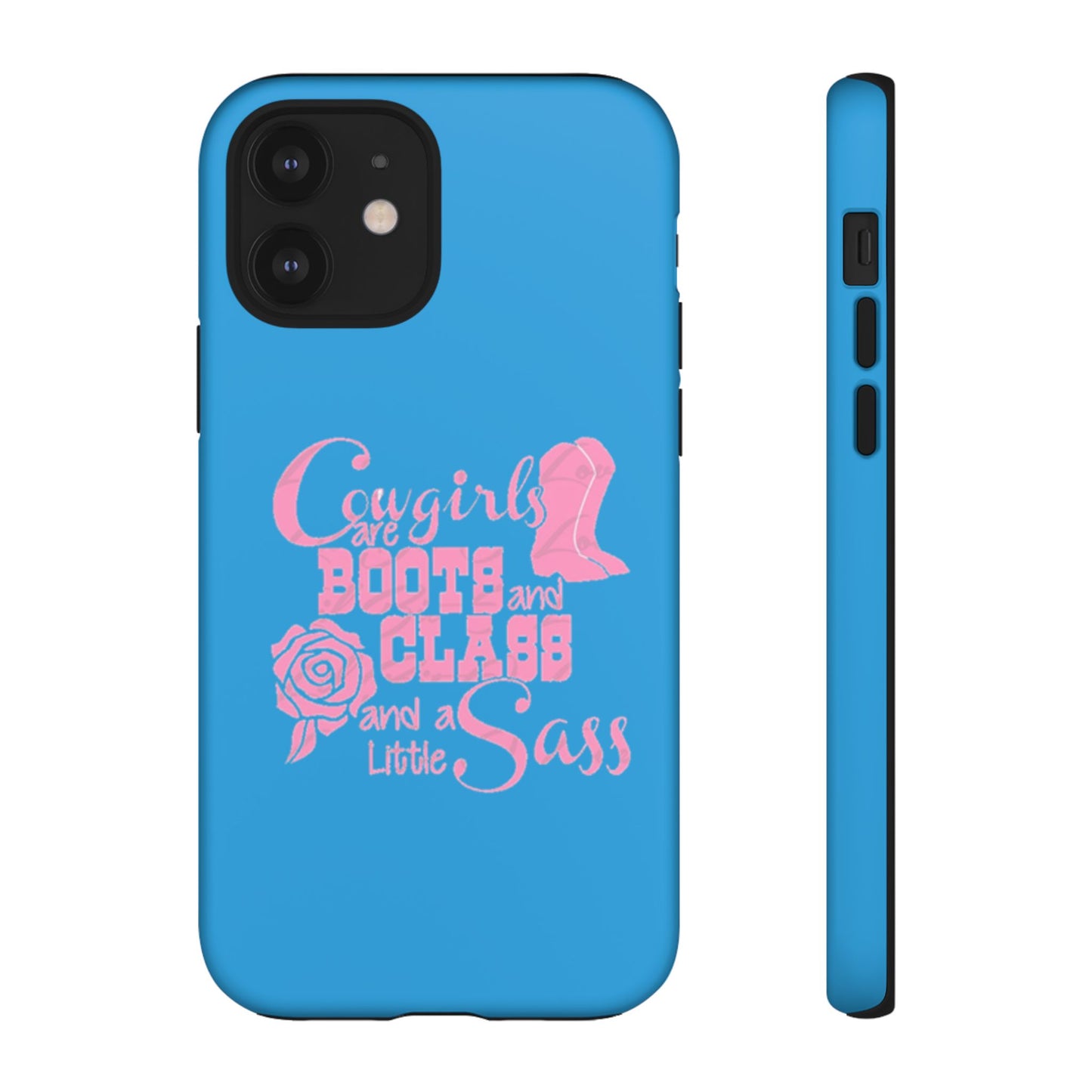 CowGirls are Boots -Tough Whimsical Phone Cases