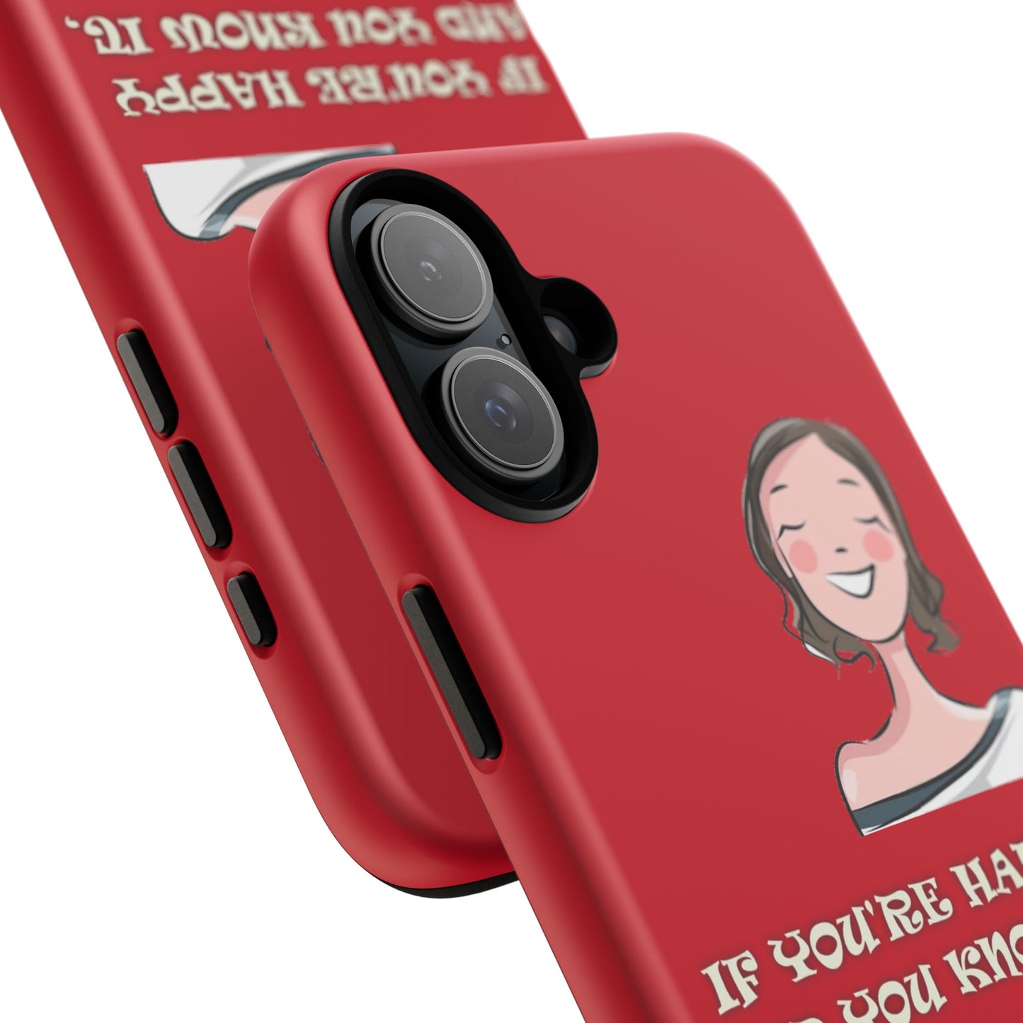 If you happy - Tough Cases - Whimsical Phone Cases