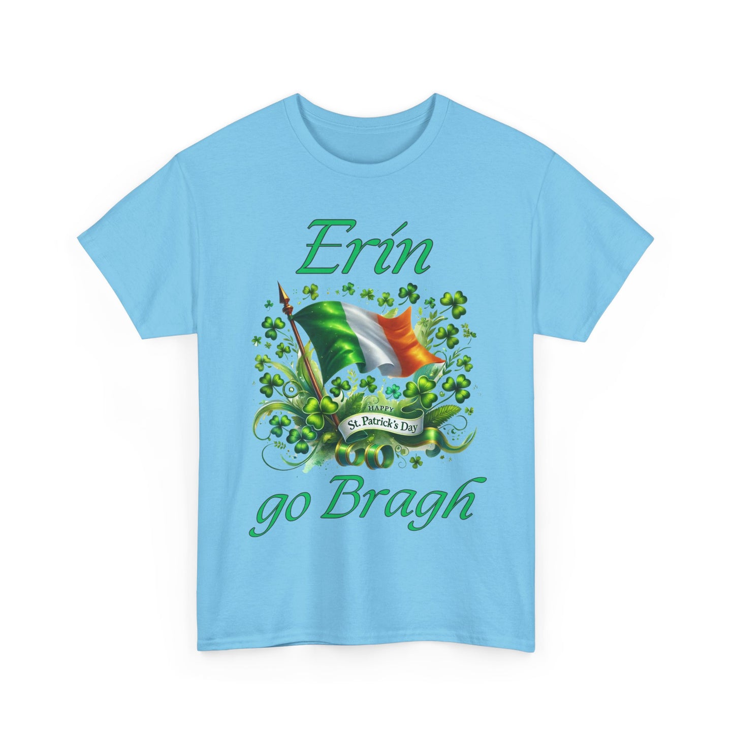 Erin go Bragh (Ireland Forever) - Unisex Heavy Cotton Tee - St. Patrick's Day - Tee-Shirts