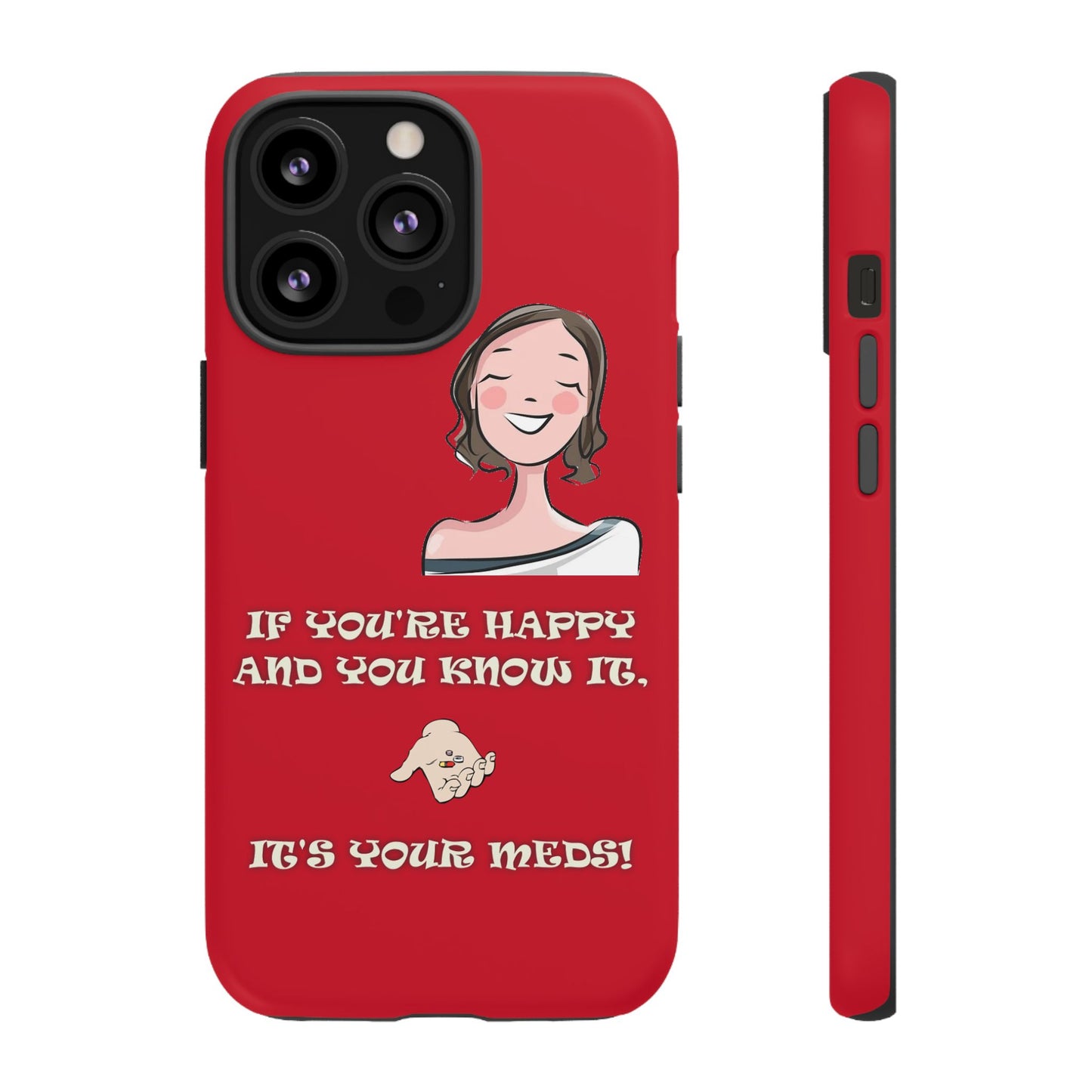 If you happy - Tough Cases - Whimsical Phone Cases