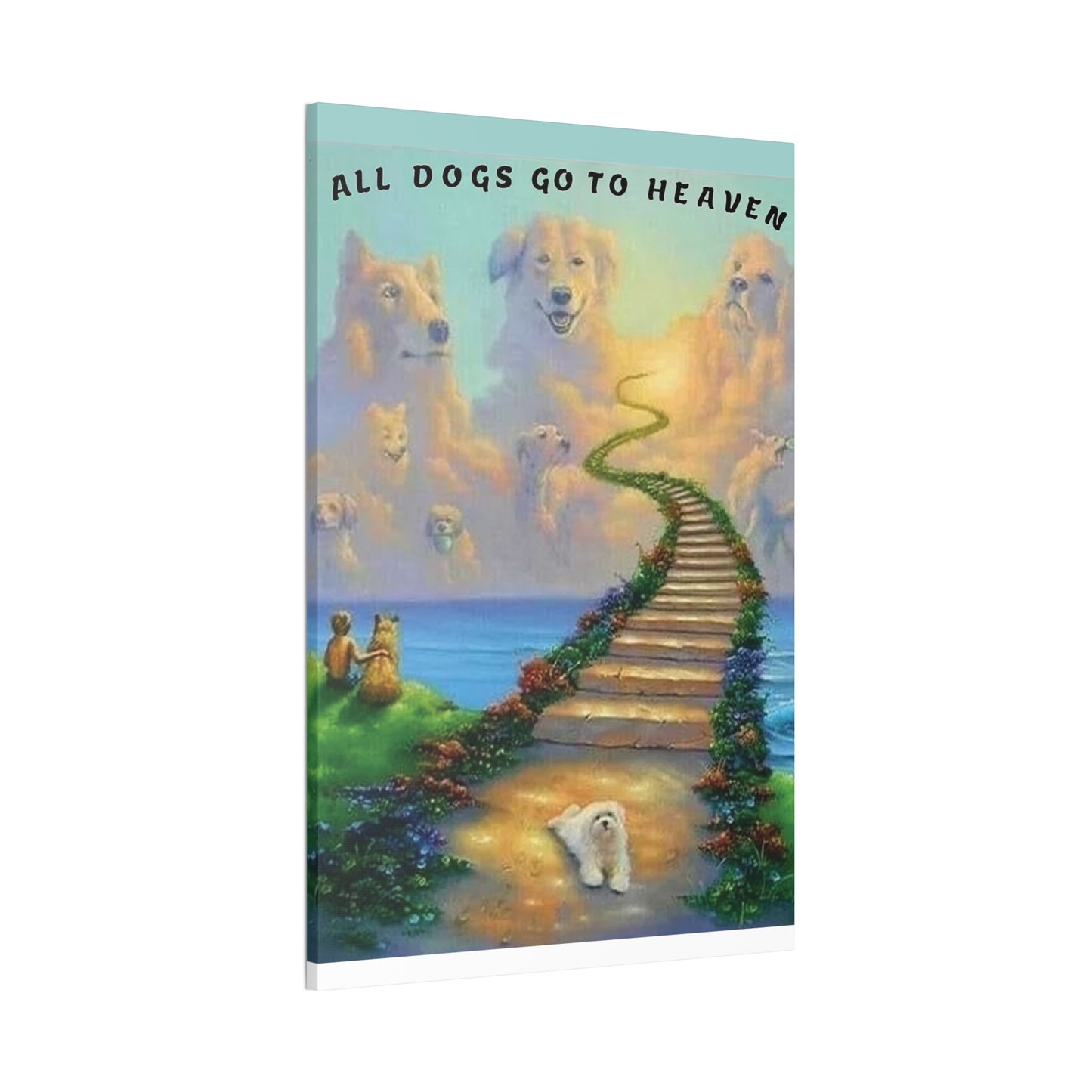 All Dogs Go to Heaven - Canvas Stretched, 0.75"