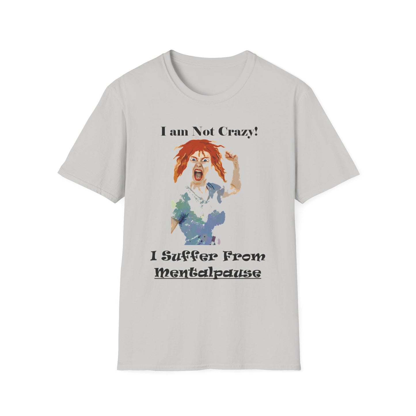 I am not Crazy - Unisex Softstyle T-Shirt