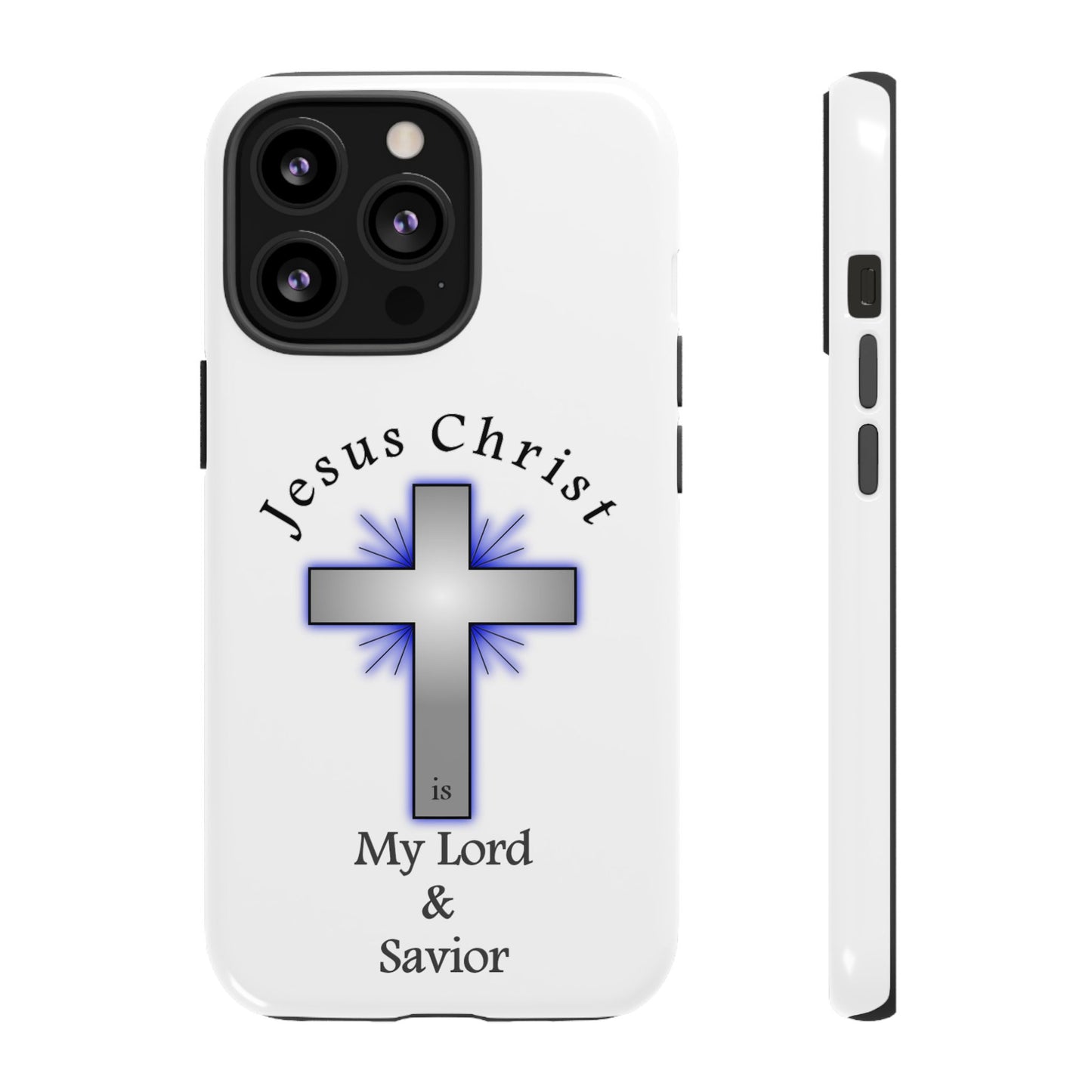 My Lord and Savior - Tough Cases - Easter - Mother's Day - Father's Day