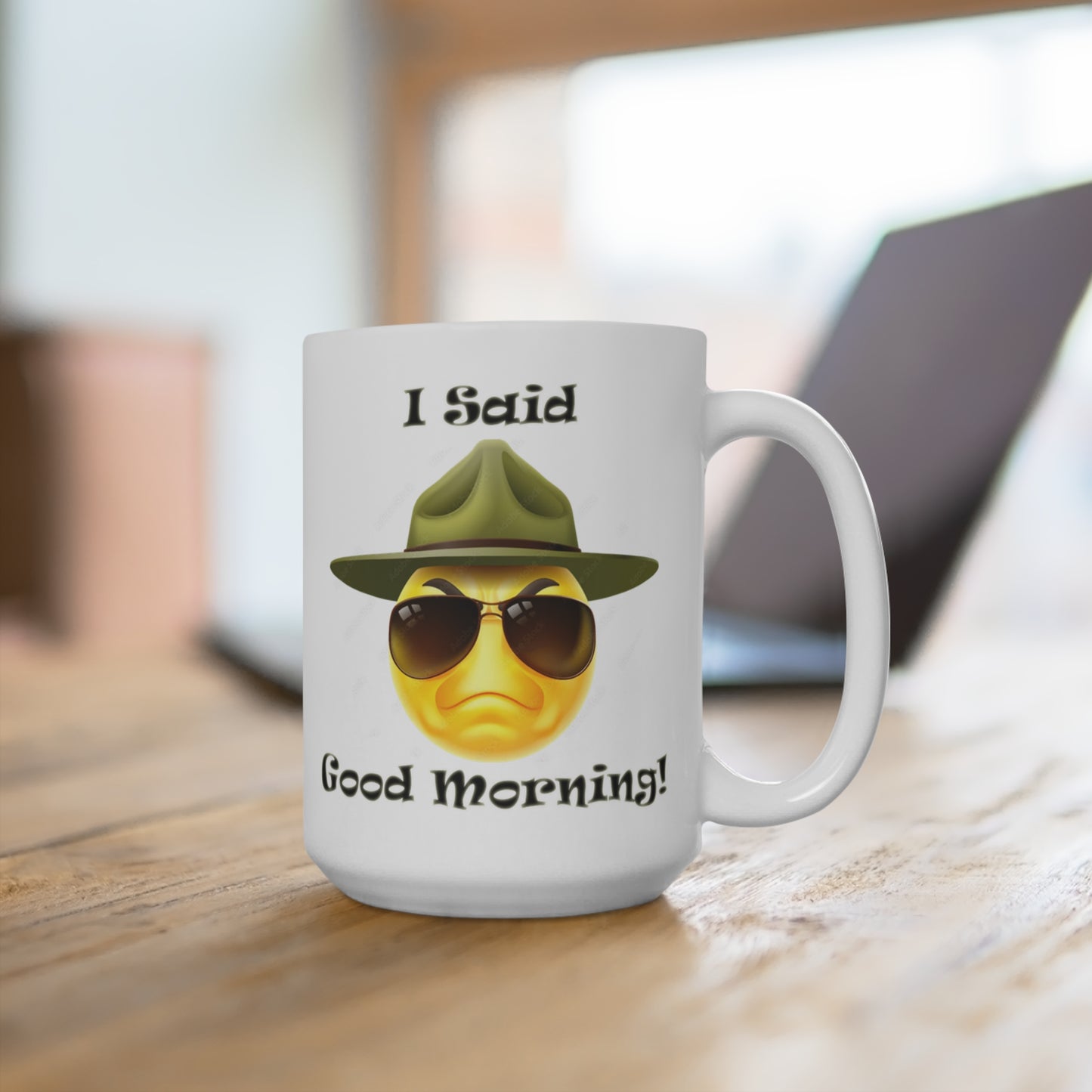 Mug 15oz- I said Good Morning!