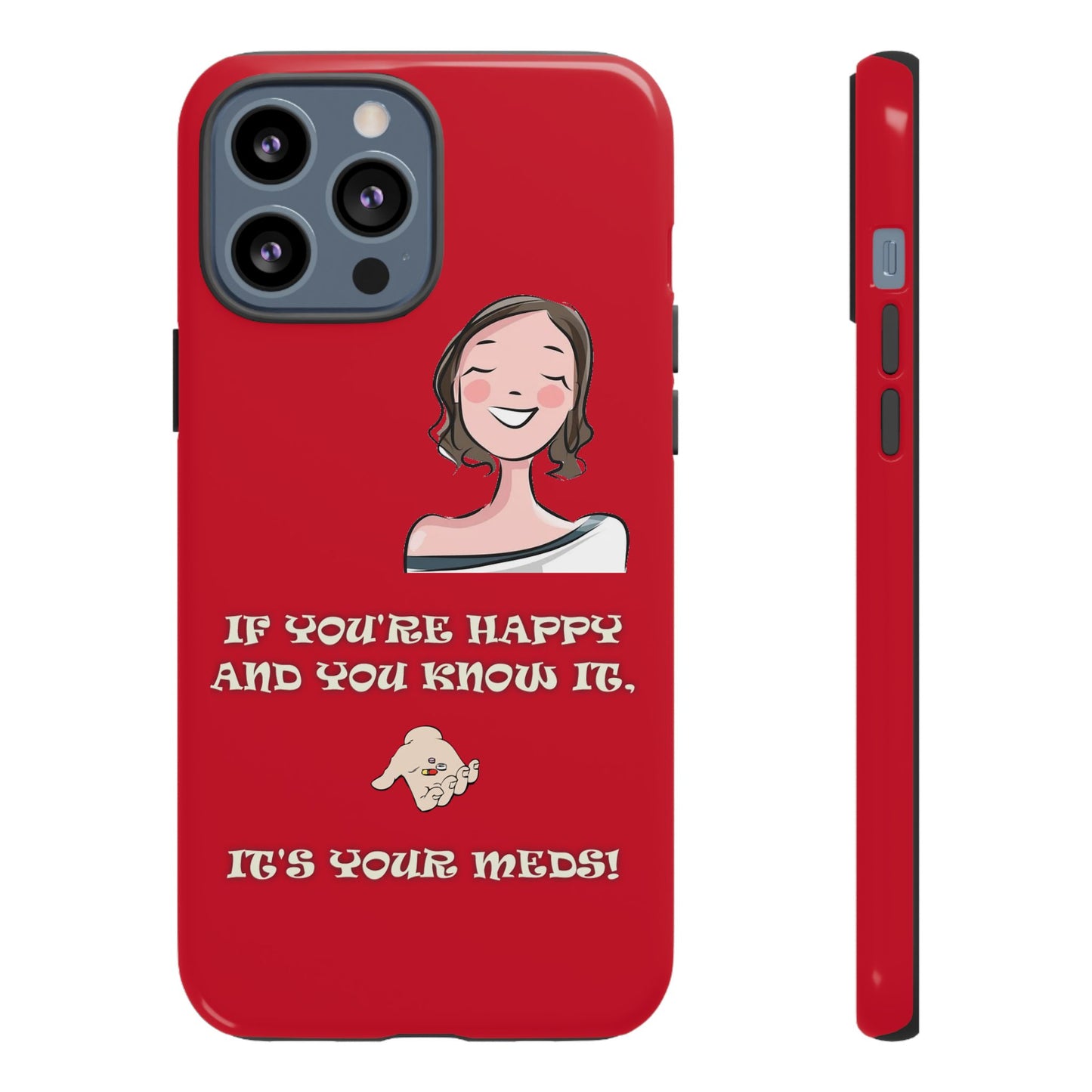 If you happy - Tough Cases - Whimsical Phone Cases