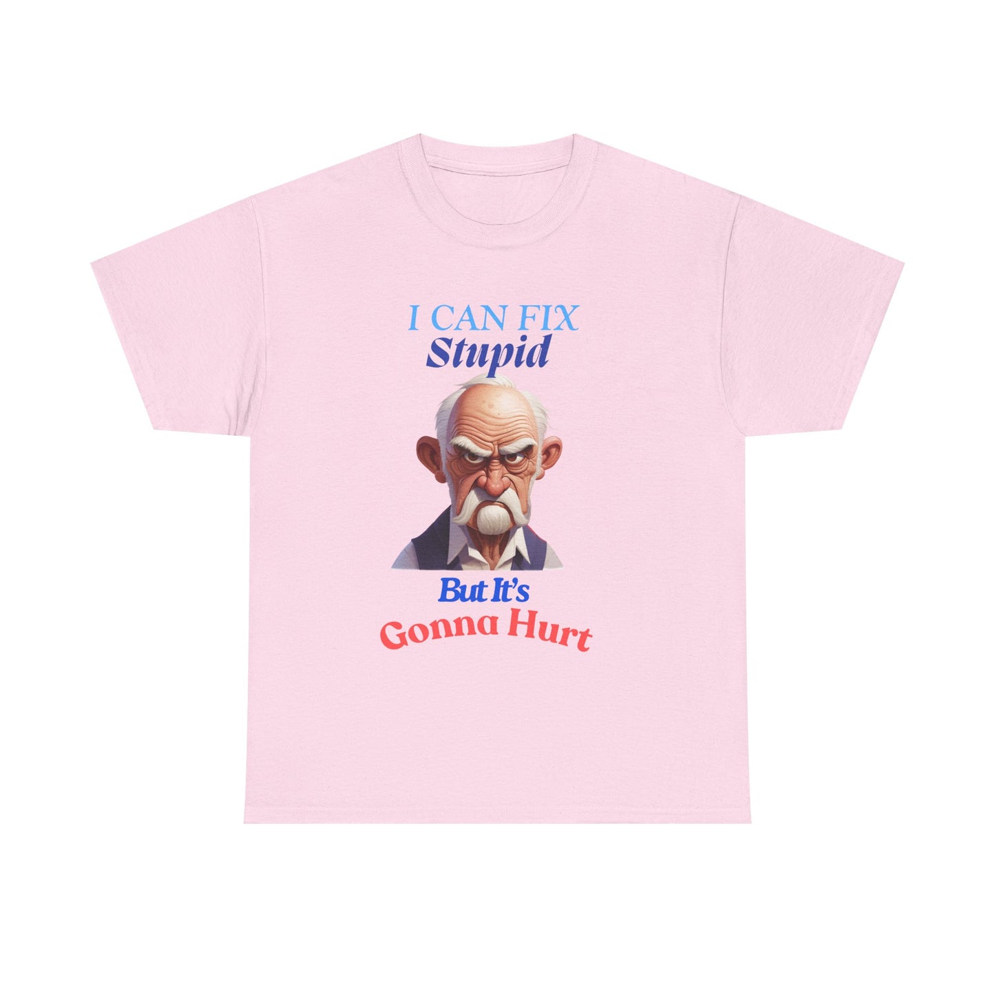 I can Fix Stupid - Unisex Heavy Cotton Tee - Father's Day - T-Shirts