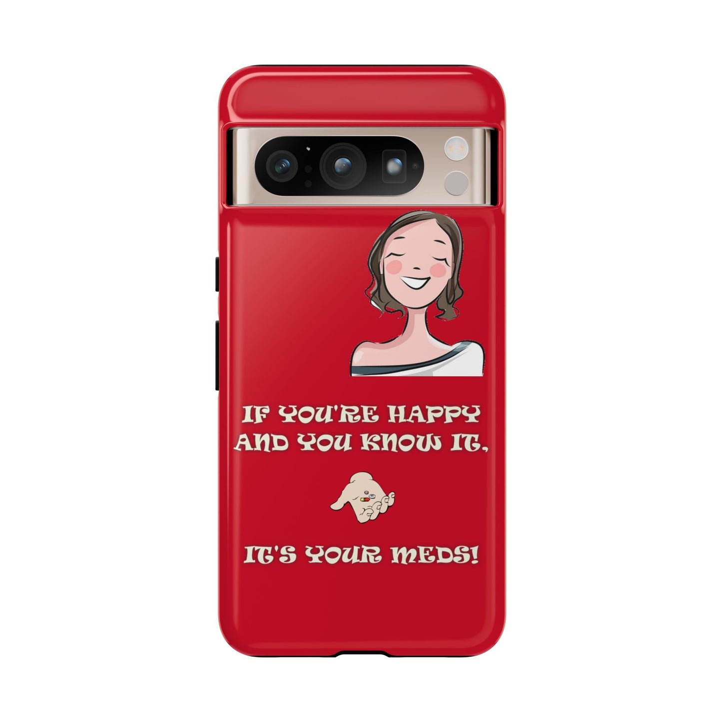 If you happy - Tough Cases - Whimsical Phone Cases