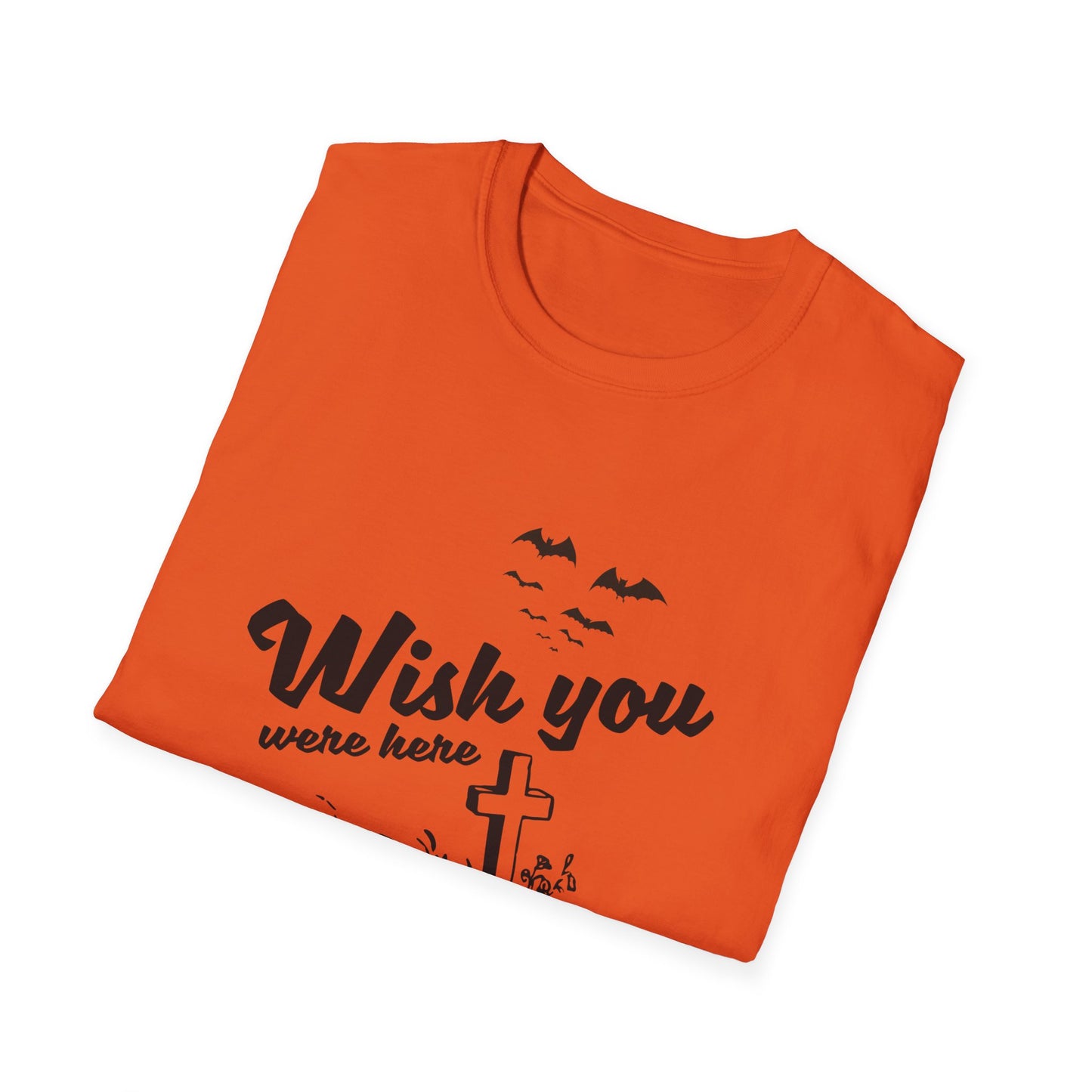 Wish you were here - Unisex Softstyle T-Shirt - Halloween