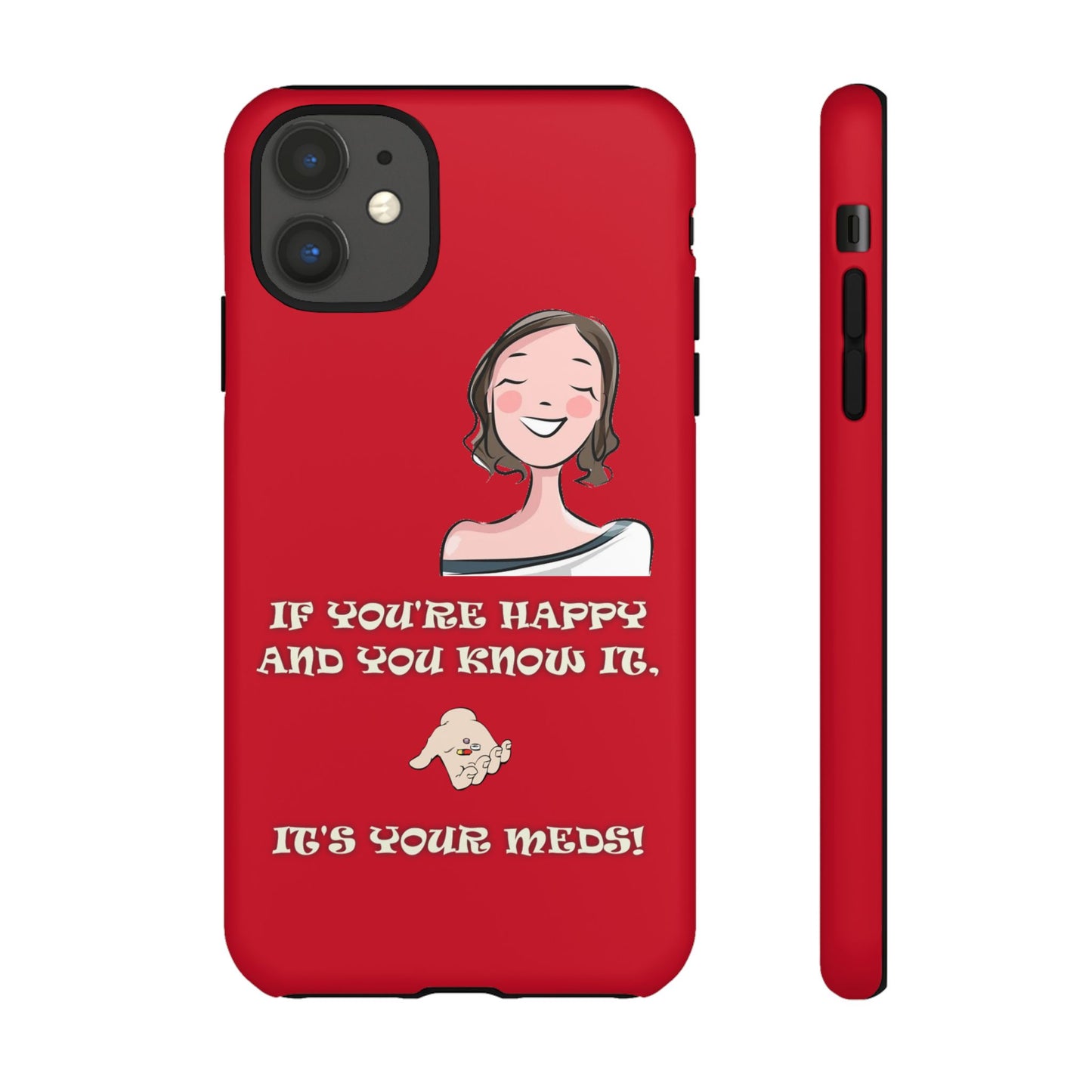 If you happy - Tough Cases - Whimsical Phone Cases