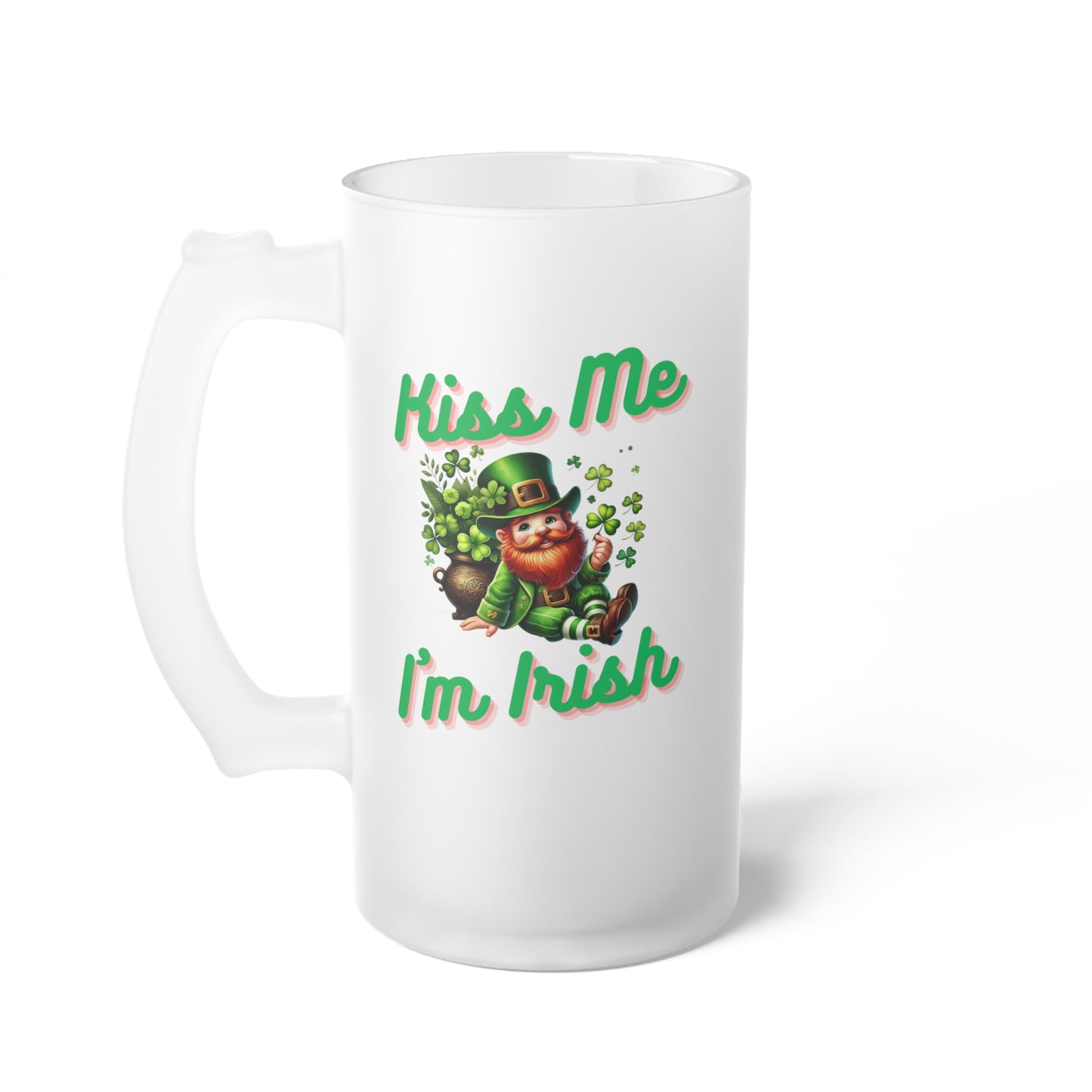 Kiss Me I'm Irish - Frosted Glass Beer Mug - St. Patrick's Day