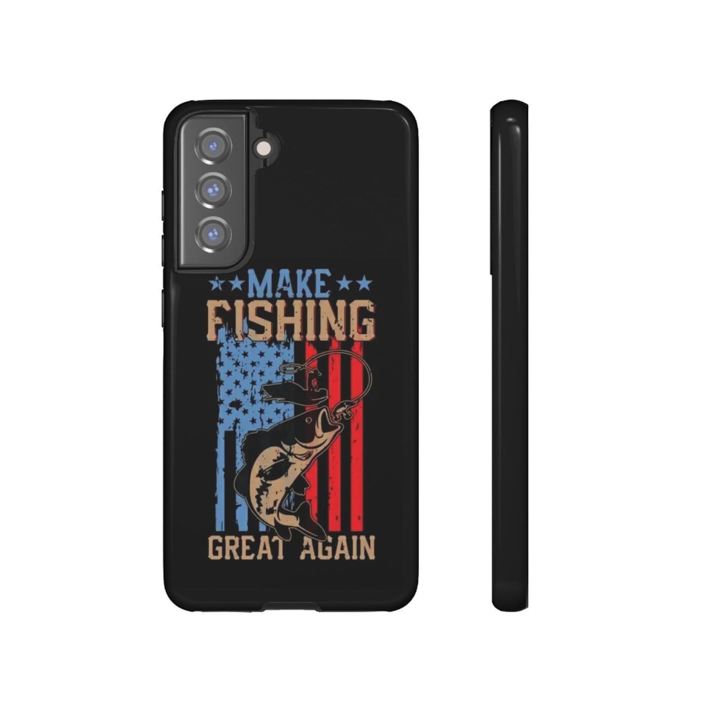 Make Fishing Great Again - Tough Whimsical Phone Cases