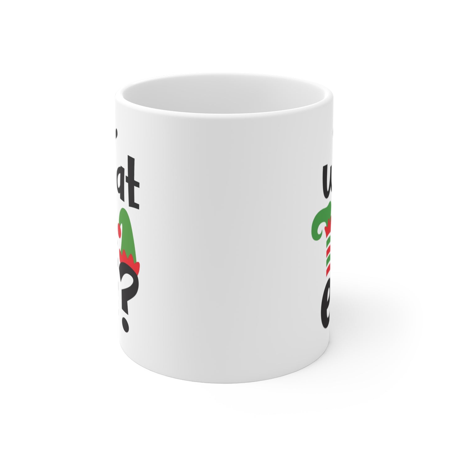 What the Elf - Mug 11oz