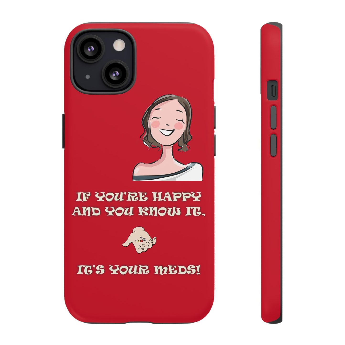 If you happy - Tough Cases - Whimsical Phone Cases