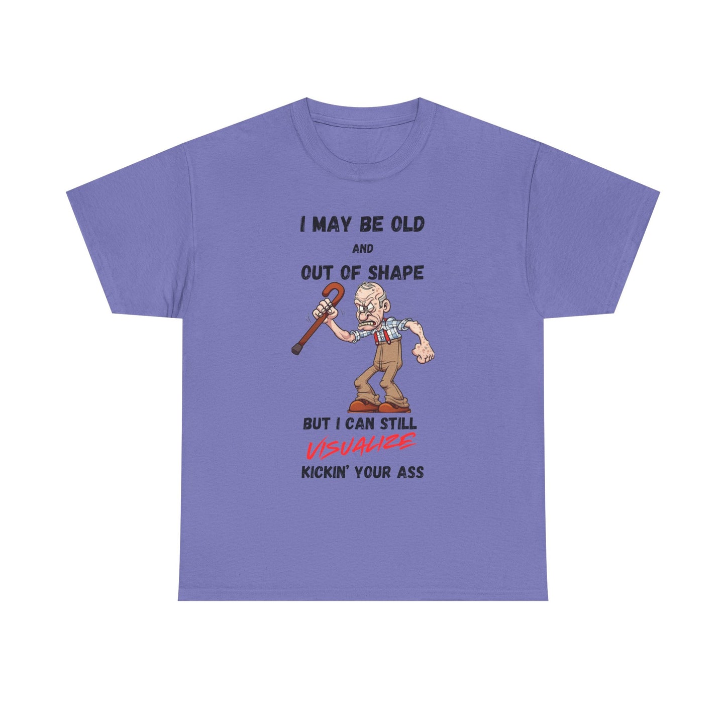 I May Be Old - Unisex Heavy Cotton Tee - T-Shirts - Father's Day