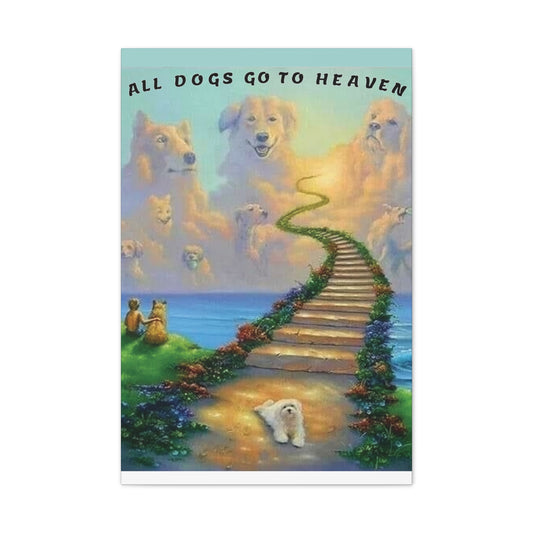 All Dogs Go to Heaven - Canvas Stretched, 0.75"