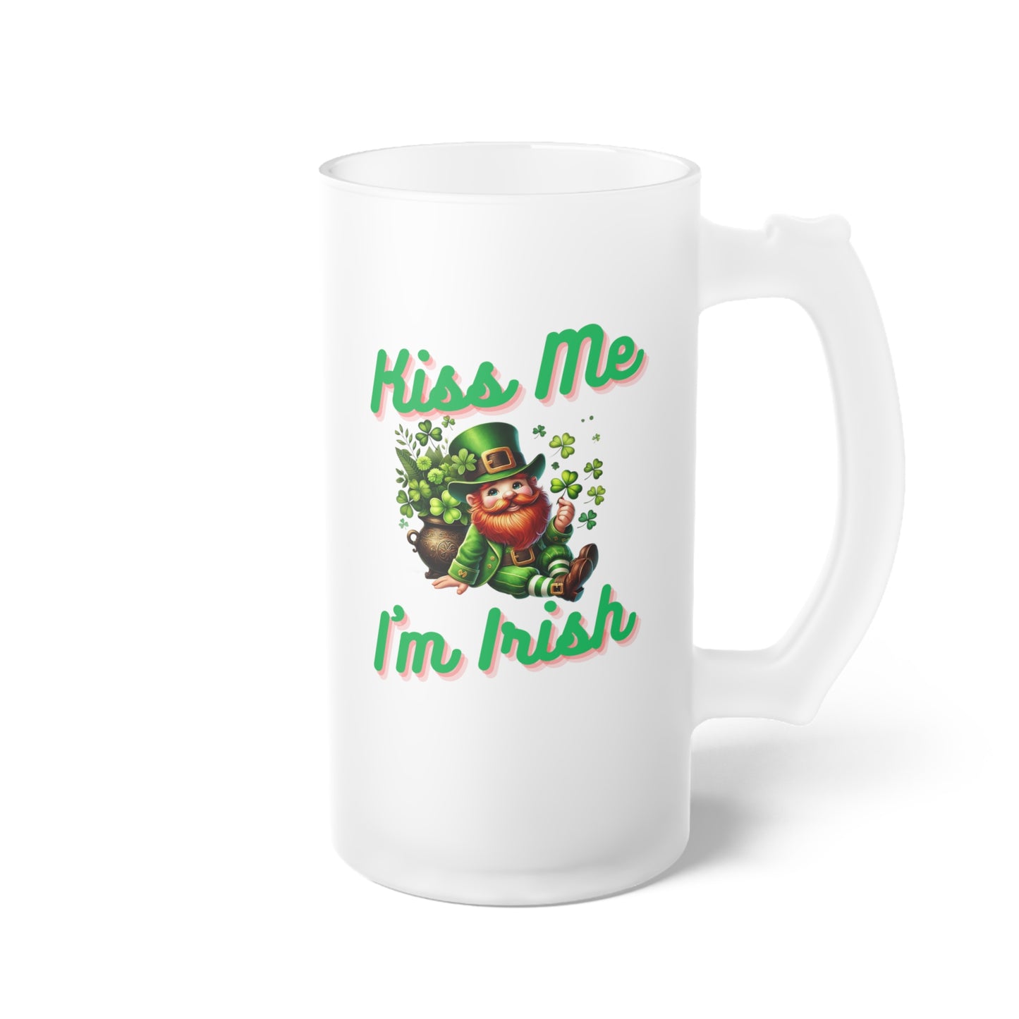 Kiss Me I'm Irish - Frosted Glass Beer Mug - St. Patrick's Day