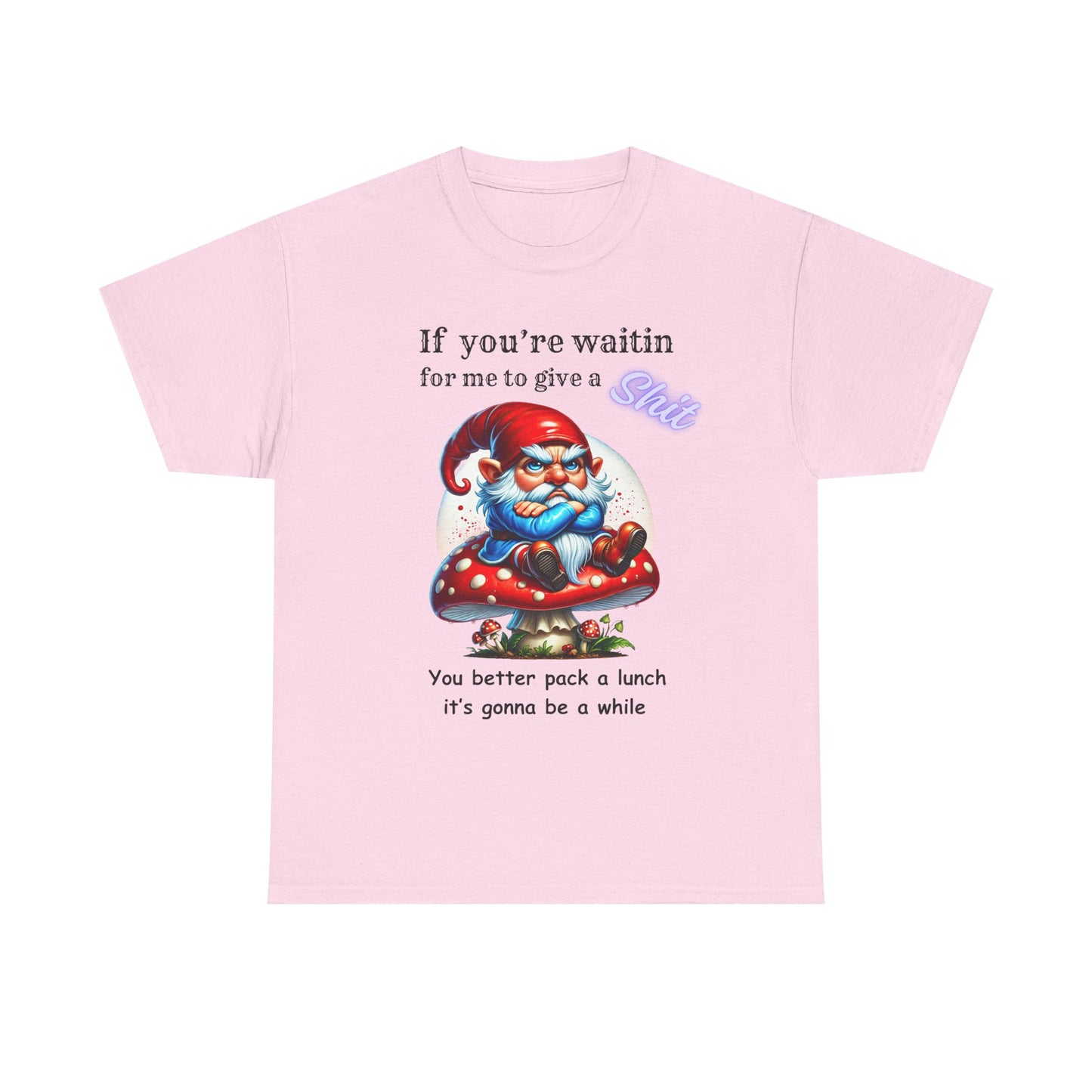 If Your Waitin - Unisex Heavy Cotton Tee - T-Shirts - Funny