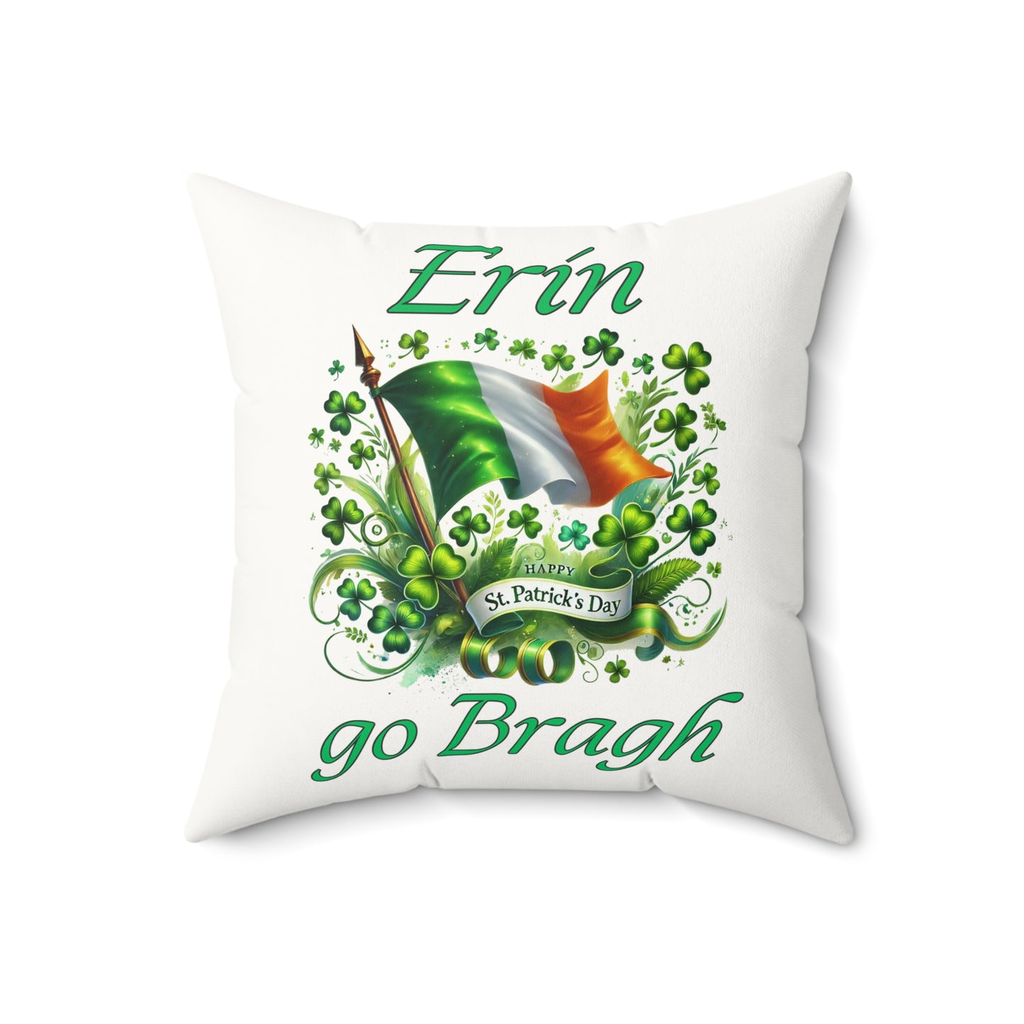 Erin go Bragh - (Ireland Forever) - Faux Suede Square Pillow - St. Patrick's Day