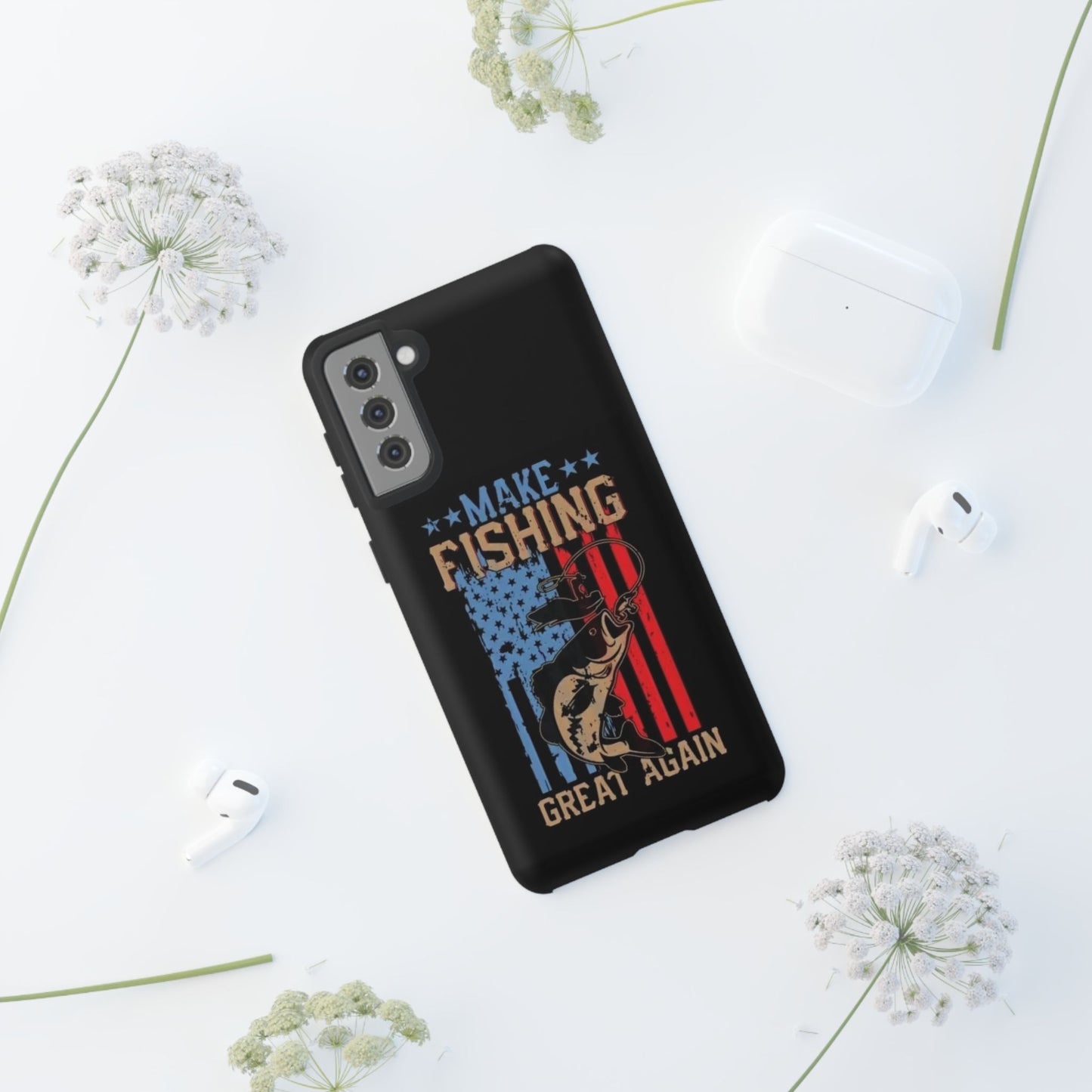 Make Fishing Great Again - Tough Whimsical Phone Cases