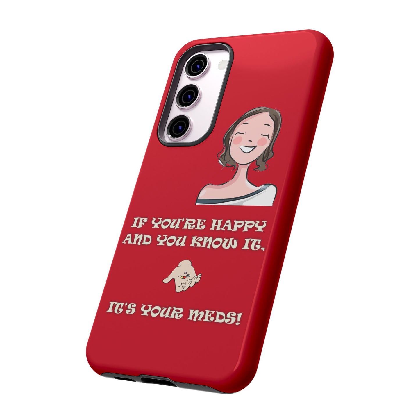 If you happy - Tough Cases - Whimsical Phone Cases